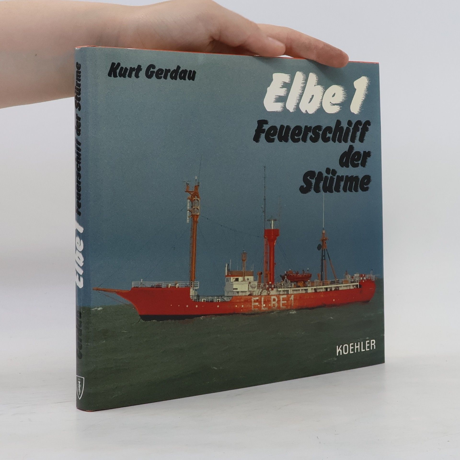 Kurt Gerdau Elbe 1 [eins] - Feuerschiff der Stürme