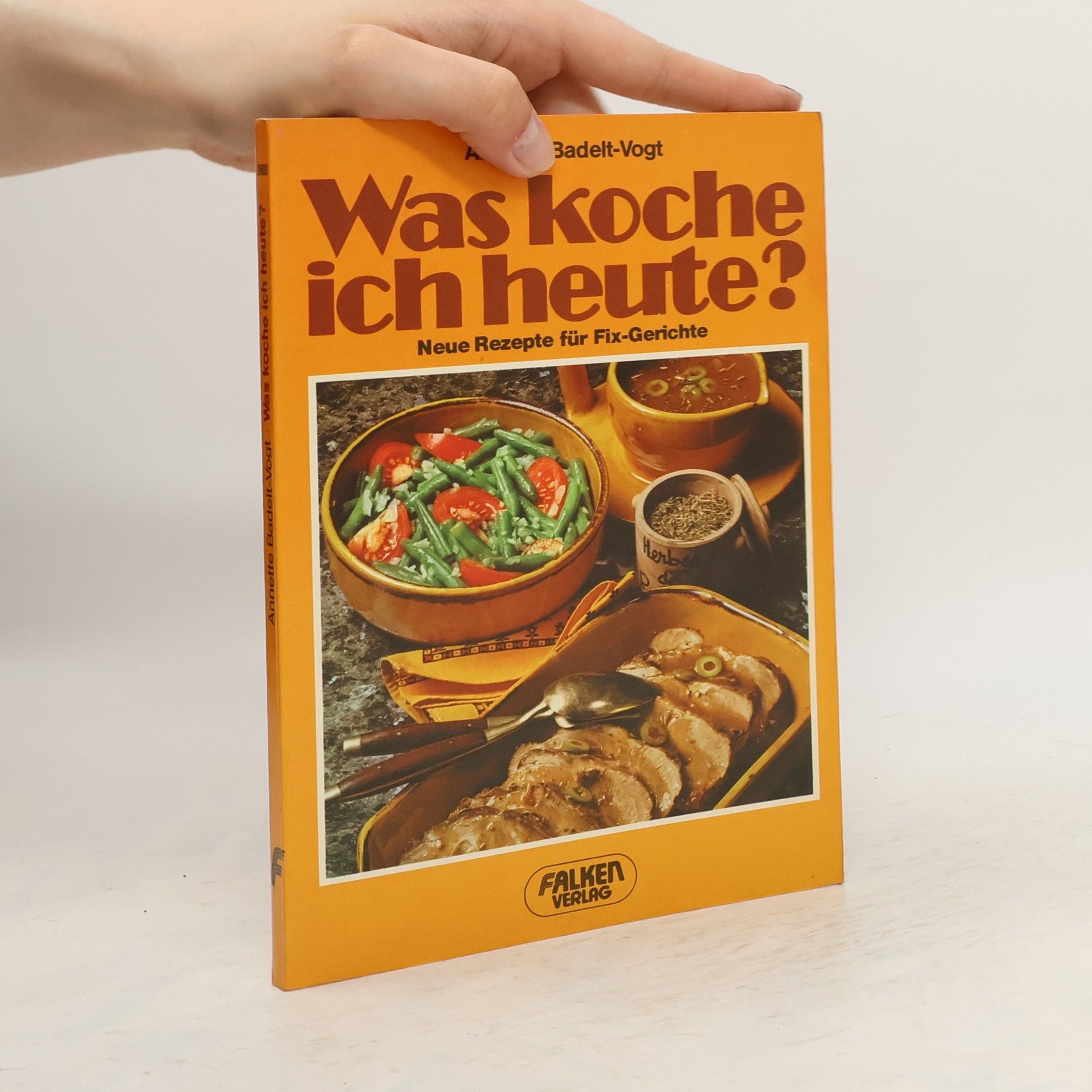 Annette Badelt-Vogt Was koche ich heute?
