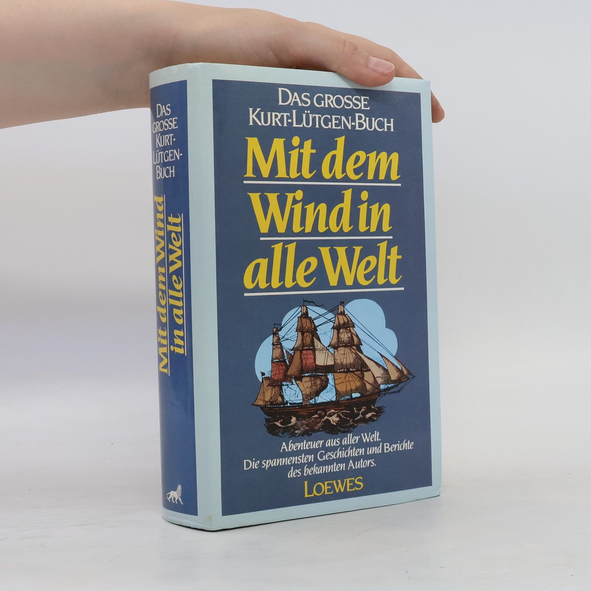 Kurt Lütgen Das grosse Kurt-Lütgen-Buch. Mit dem Wind in alle Welt