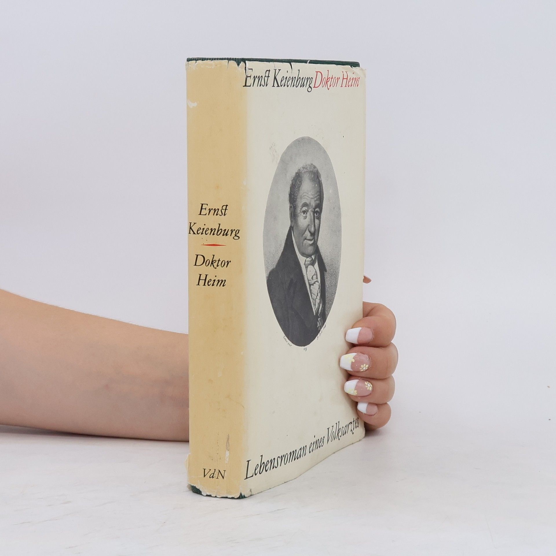 Ernst Keienburg Doktor Heim. Lebensroman eines Volksarztes