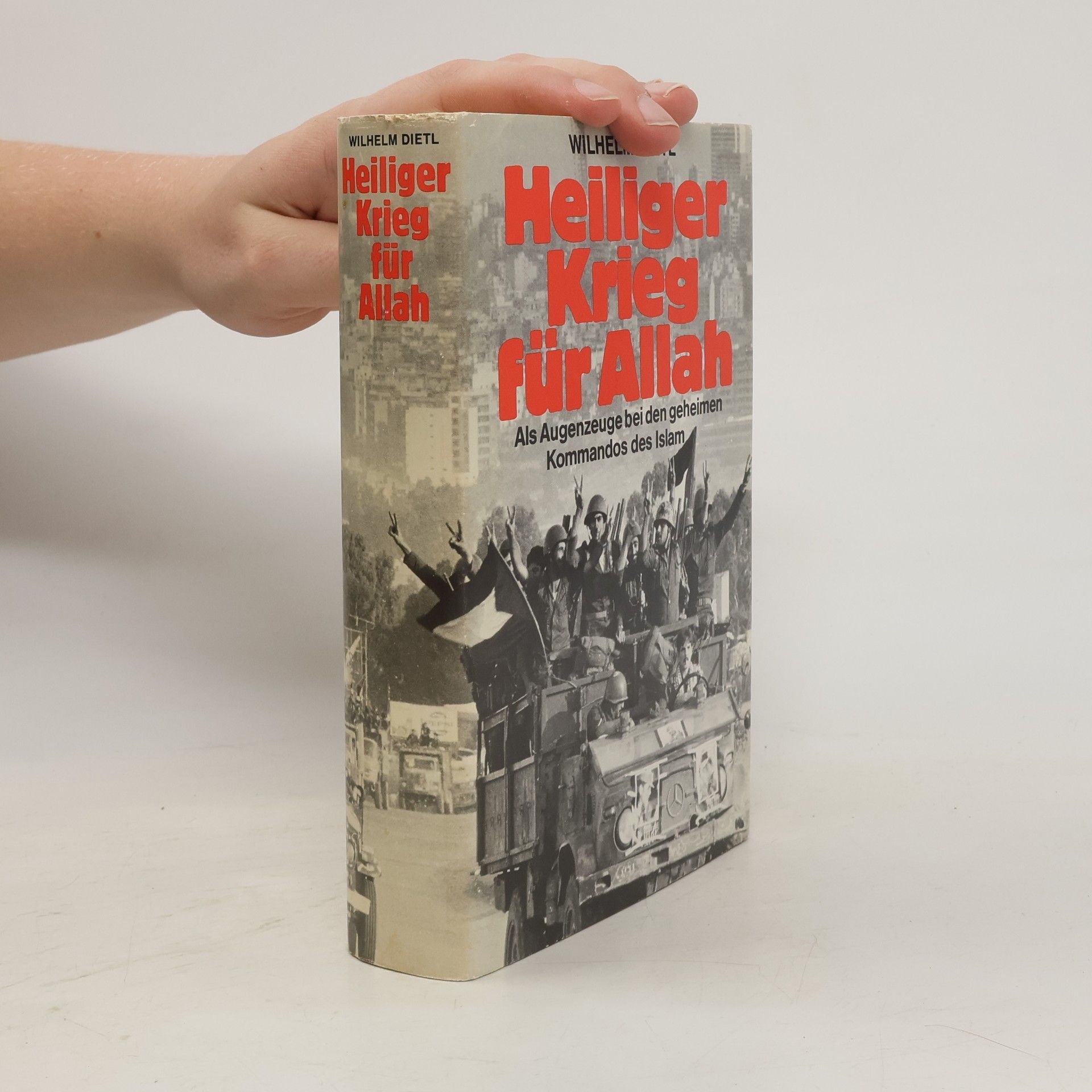 Wilhelm Dietl Heiliger Krieg für Allah