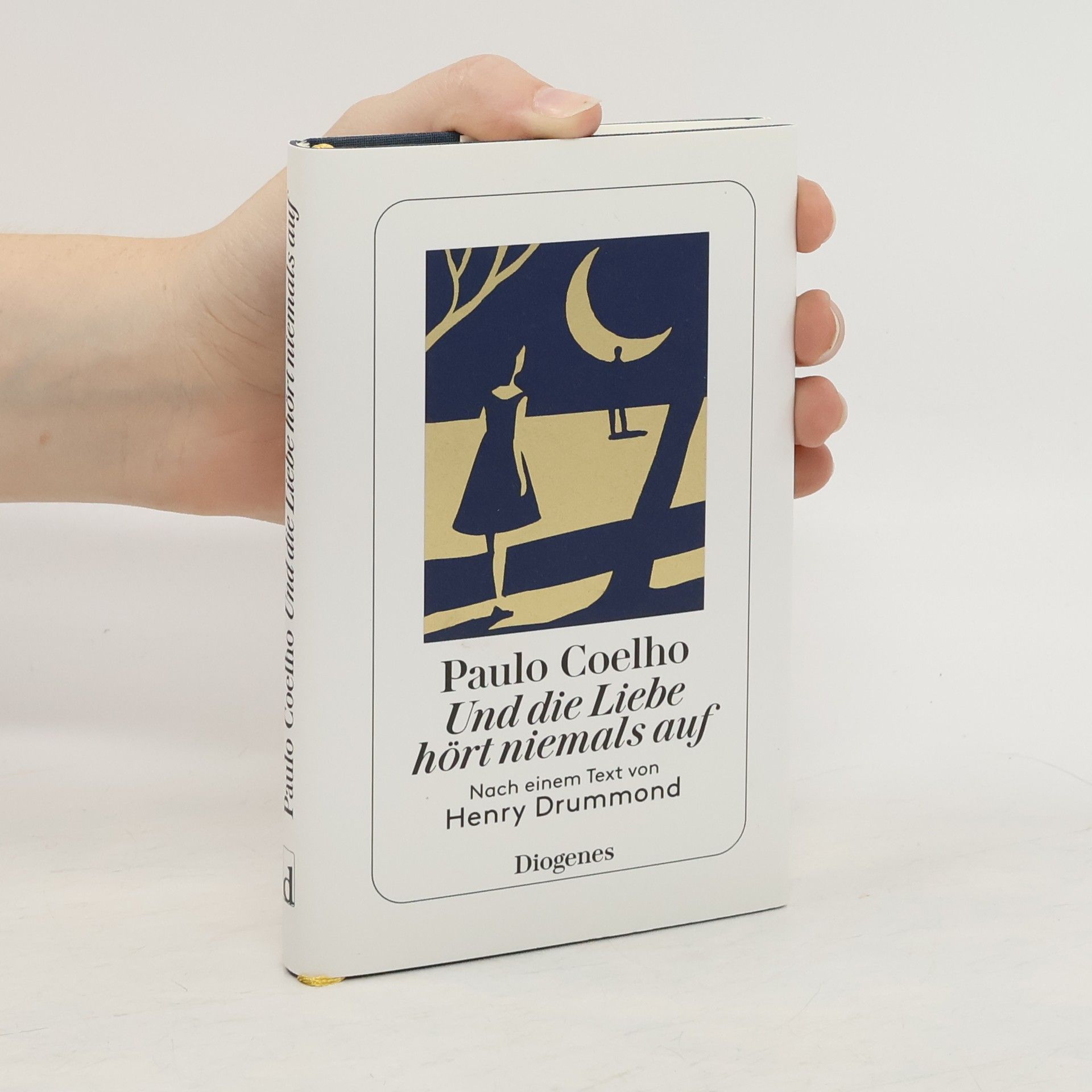 Paulo Coelho Und die Liebe hört niemals auf