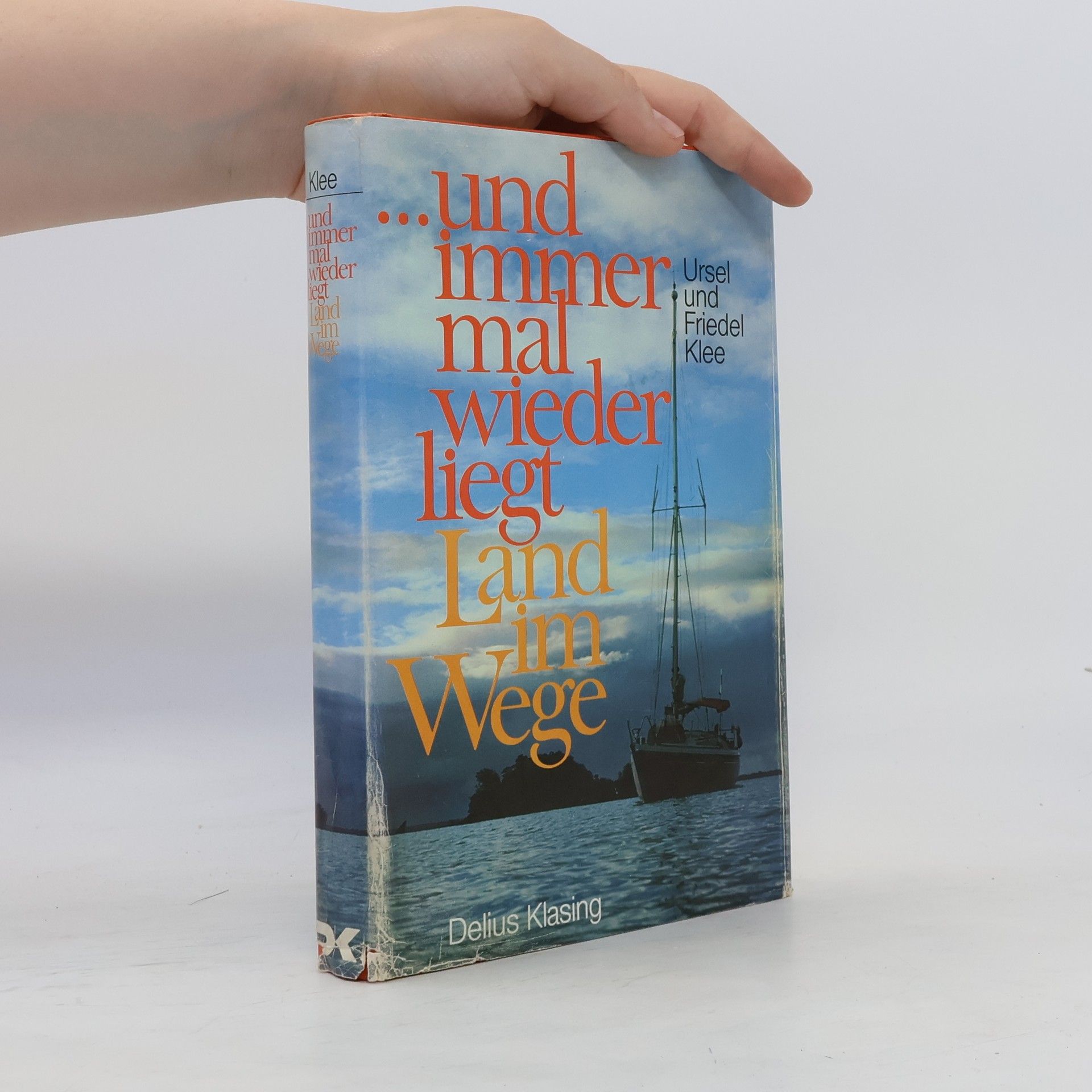 Ursel Klee ... und immer mal wieder liegt Land im Wege