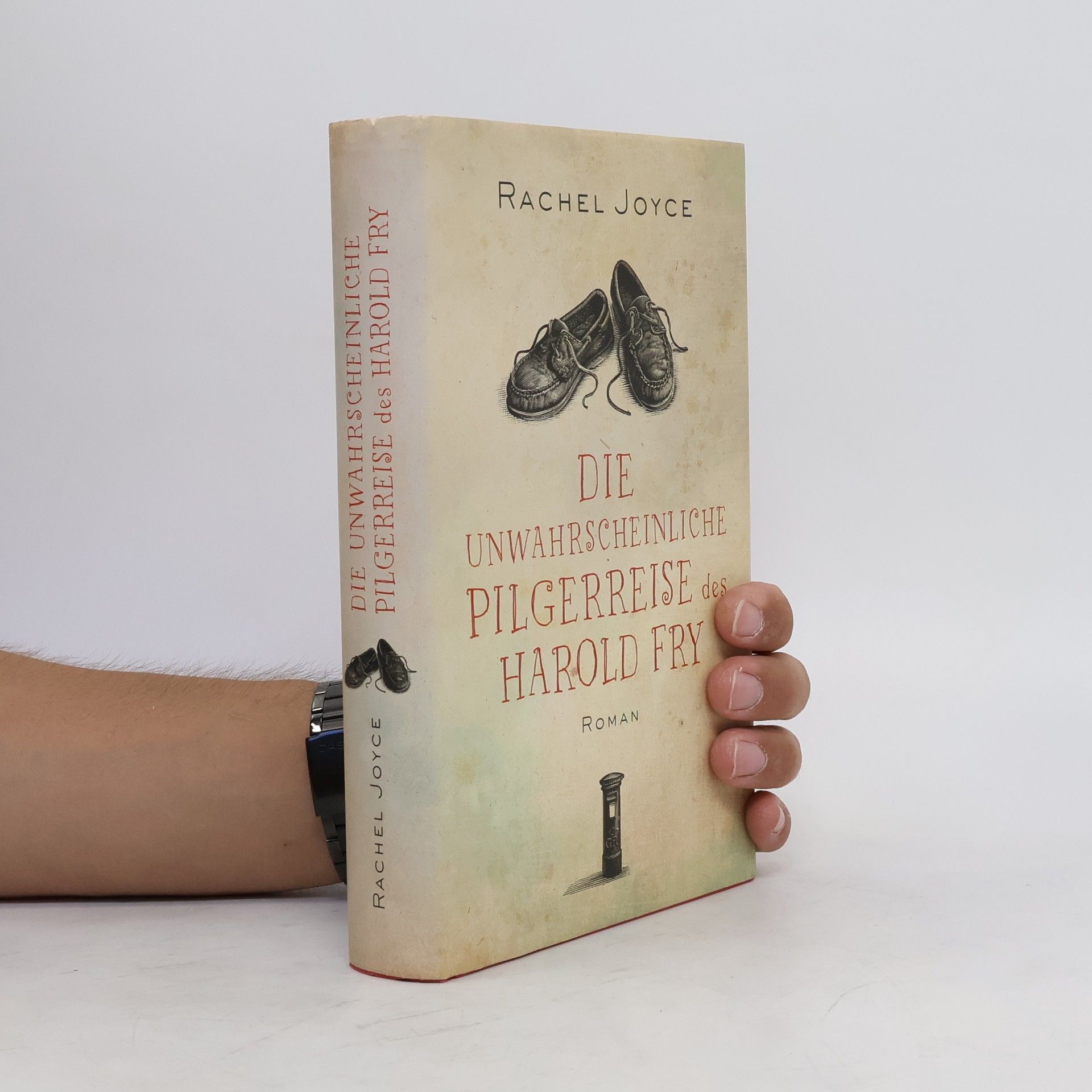 Rachel Joyce Die unwahrscheinliche Pilgereise des Harold Fry