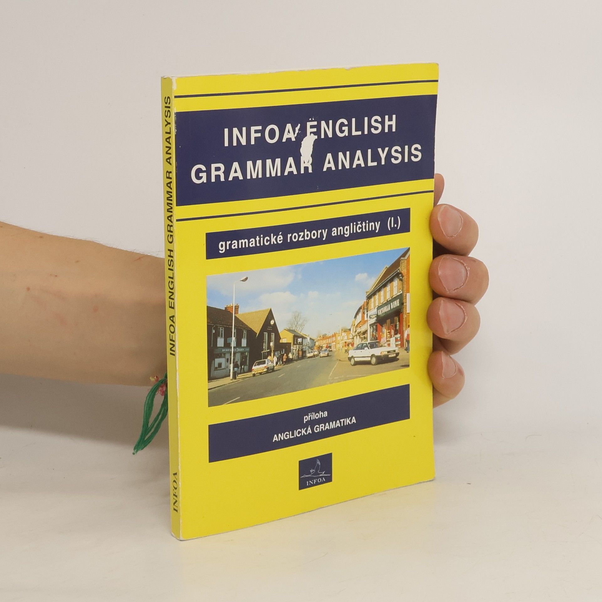 Martina Sobotíková INFOA English grammar analysis: Gramatické rozbory angličtiny I.