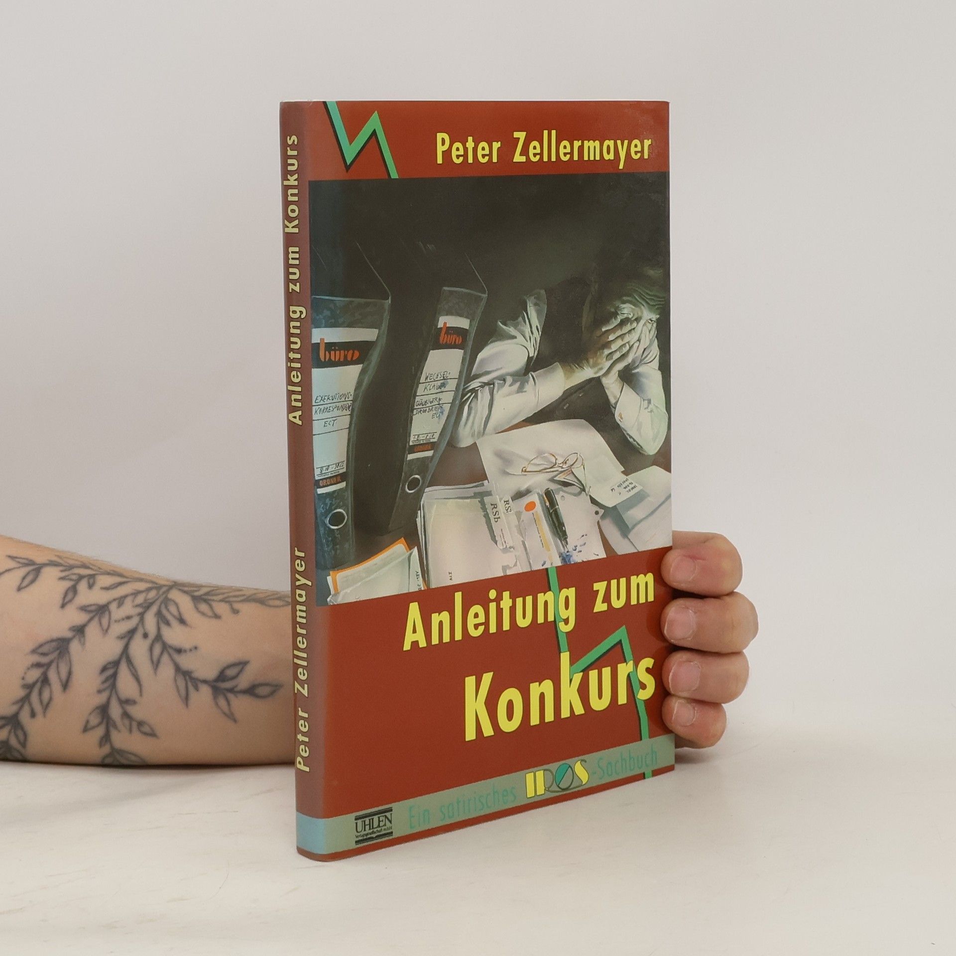 Peter Zellermayer Anleitung zum Konkurs