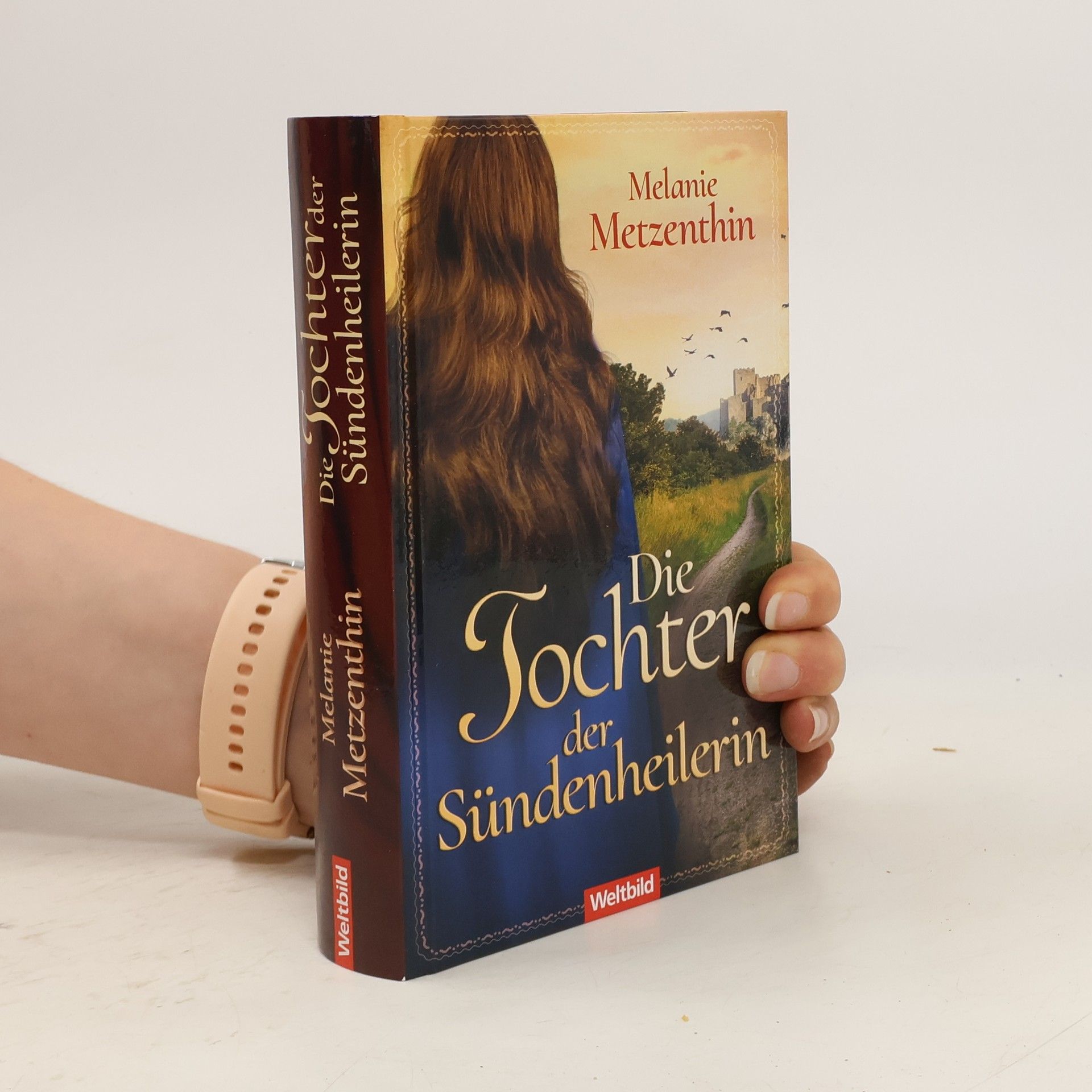 Melanie Metzenthin Die Tochter der Sündenheilerin