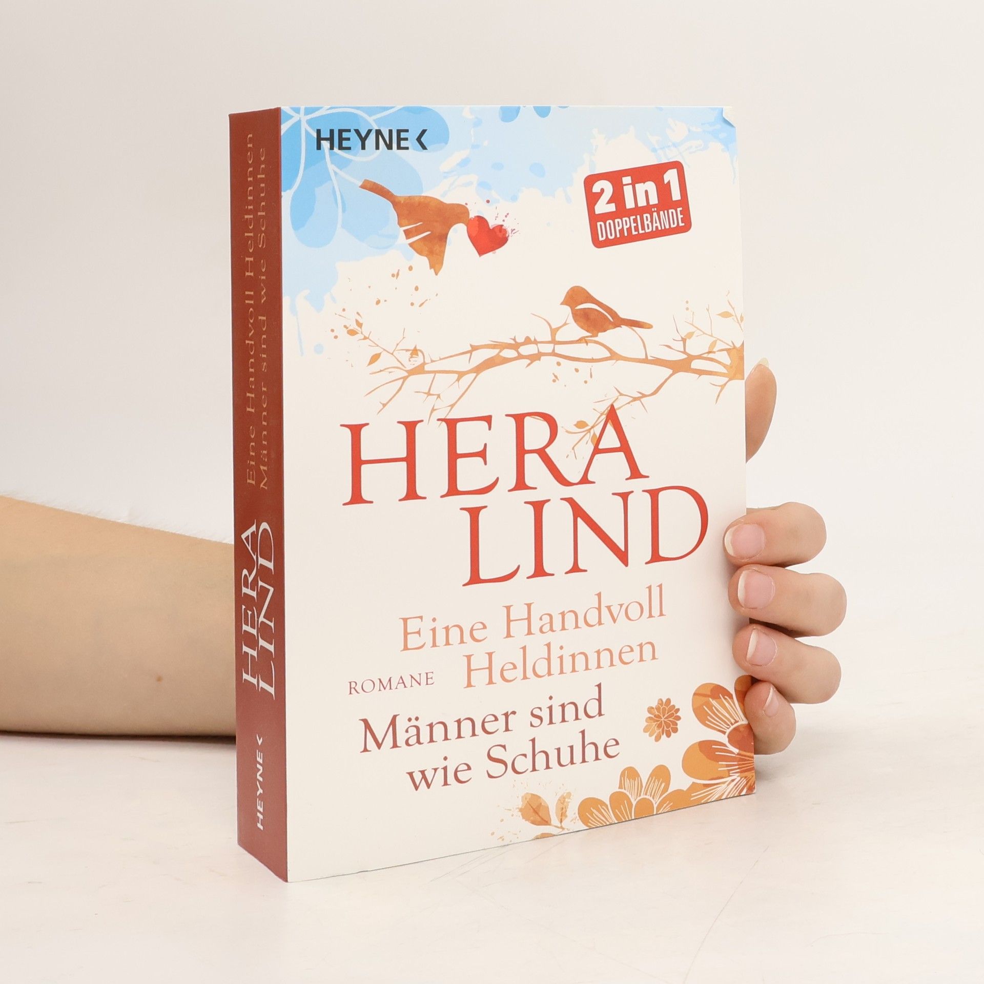 Hera Lind Eine Handvoll Heldinnen. Männer sind wie Schuhe
