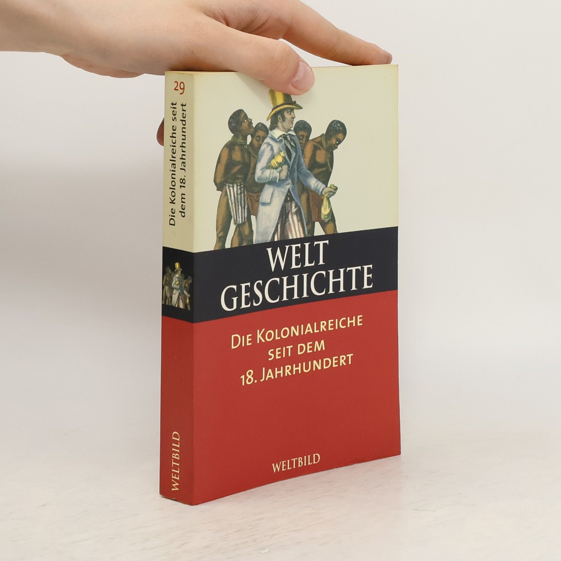 Collectif d'auteurs Weltgeschichte. Die Kolonialreiche seit dem 18. Jahrhundert 29