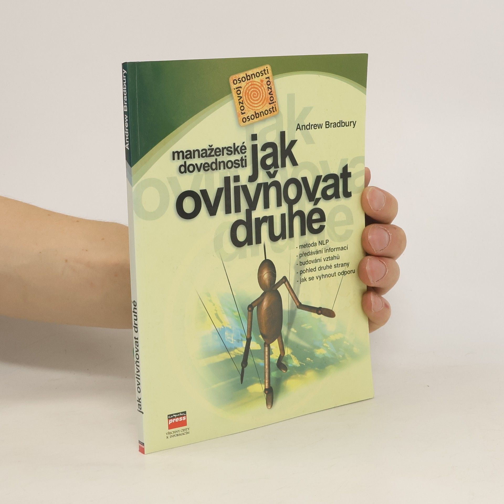 Andrew Bradbury Manažerské dovednosti jak ovlivňovat druhé