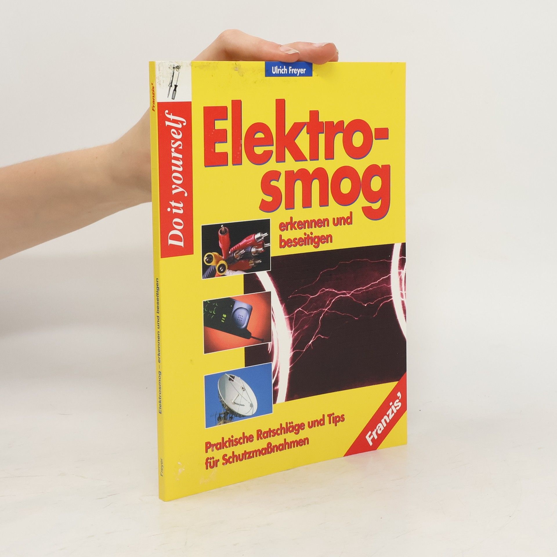 Ulrich Freyer Elektrosmog erkennen und beseitigen