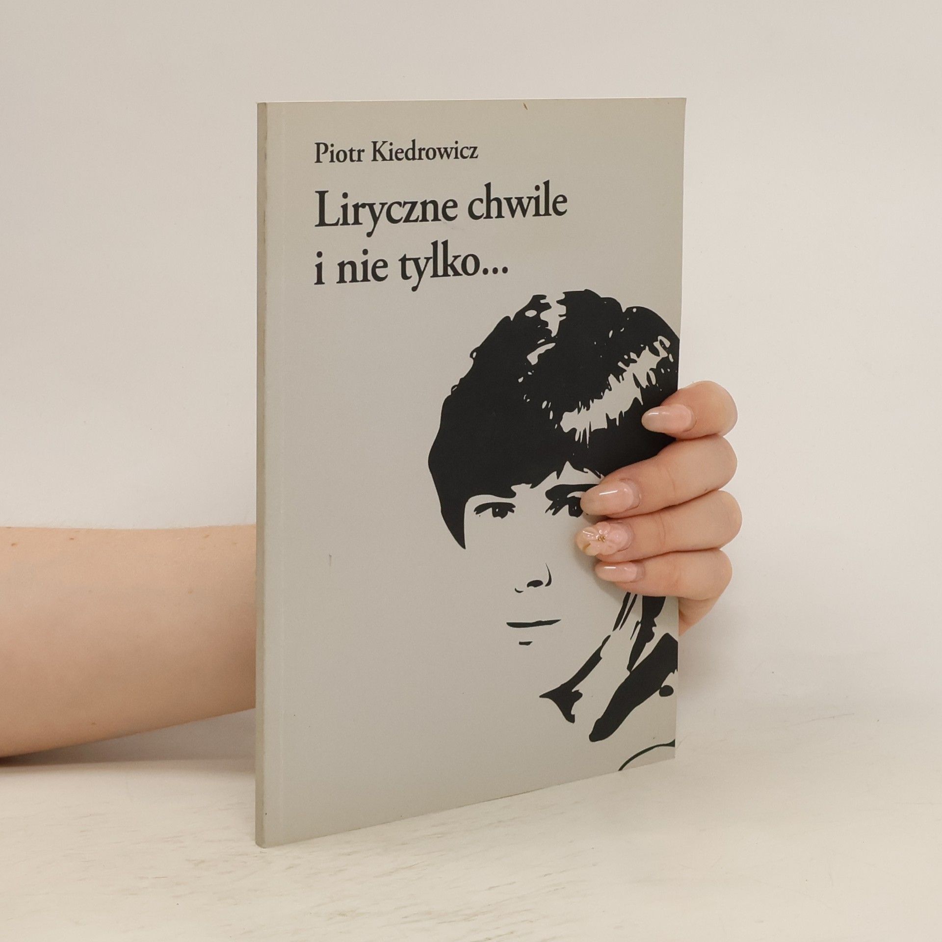 Piotr Kiedrowicz Liryczne chwile i nie tylko...