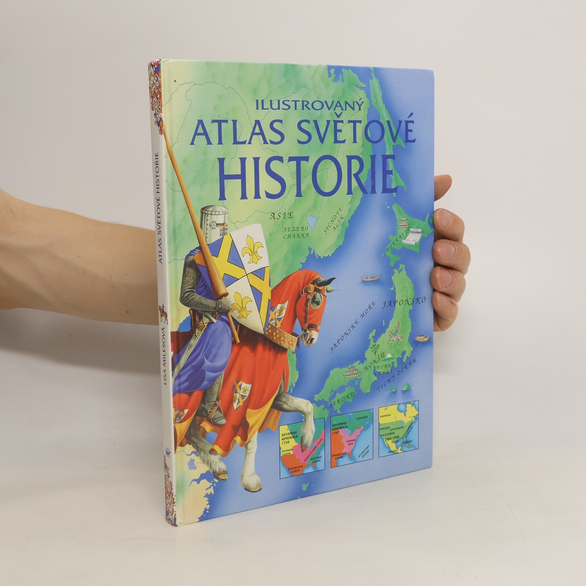 Lisa Miles Ilustrovaný atlas světové historie