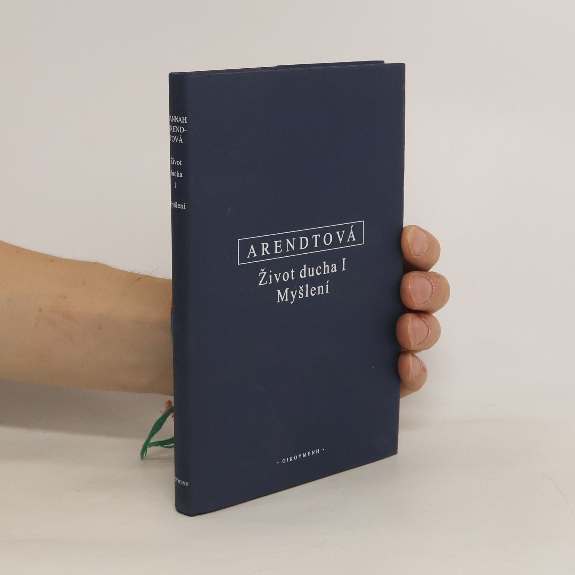 Hannah Arendt Život ducha I: Myšlení
