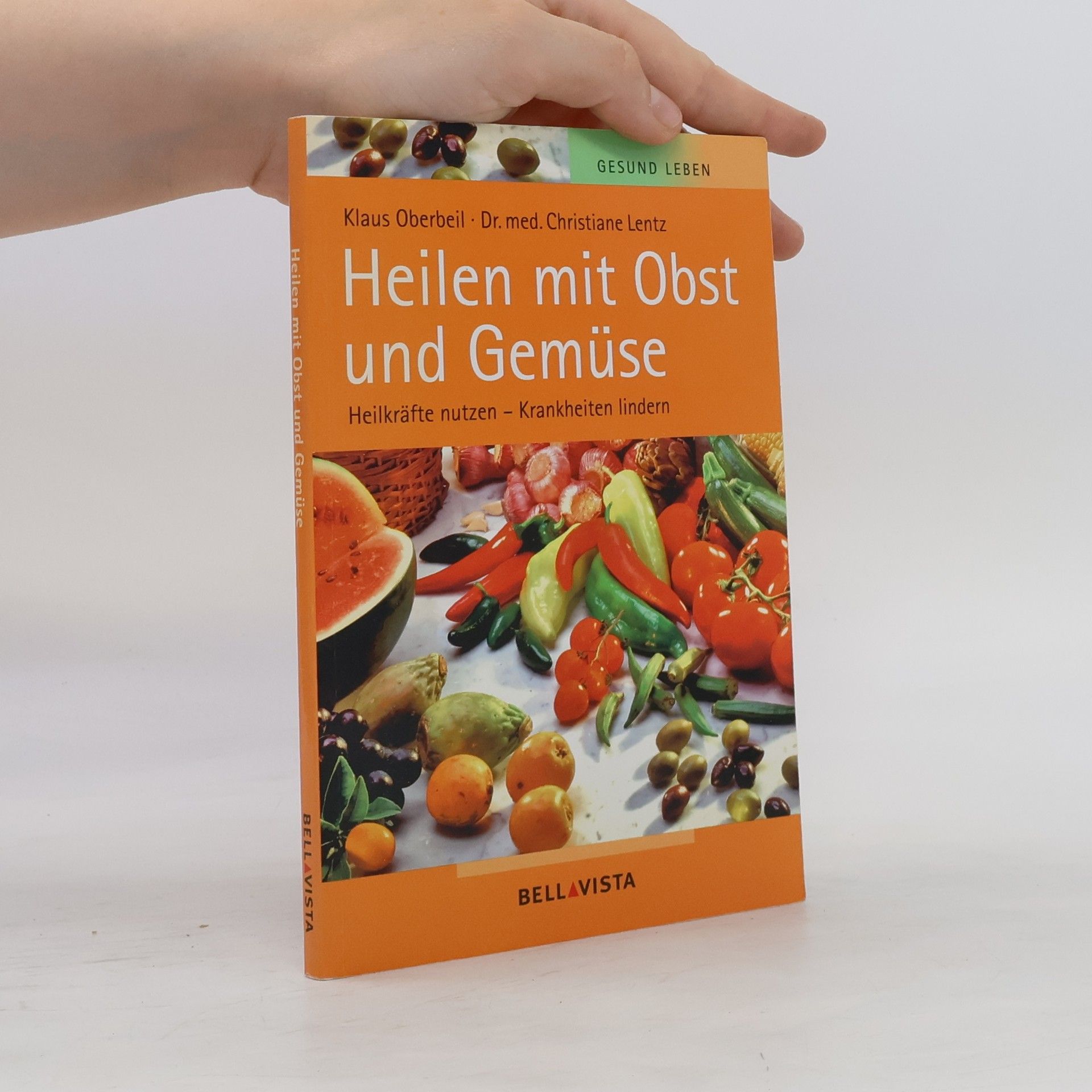 Klaus Oberbeil Heilen mit Obst und Gemüse