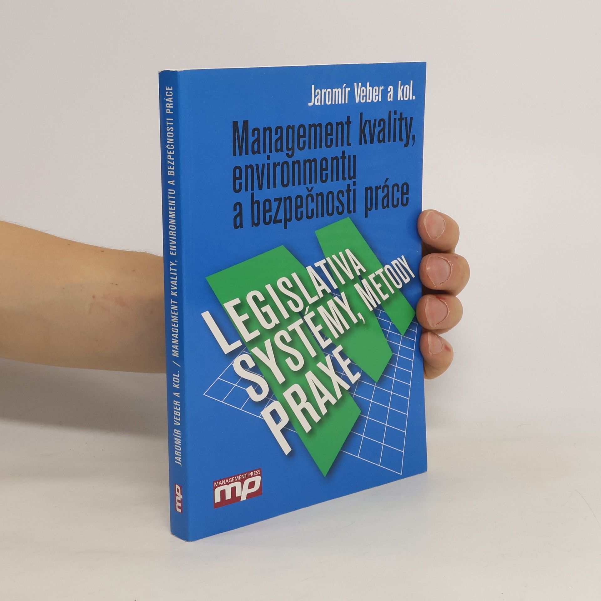Jaromír Veber Management kvality, environmentu a bezpečnosti práce
