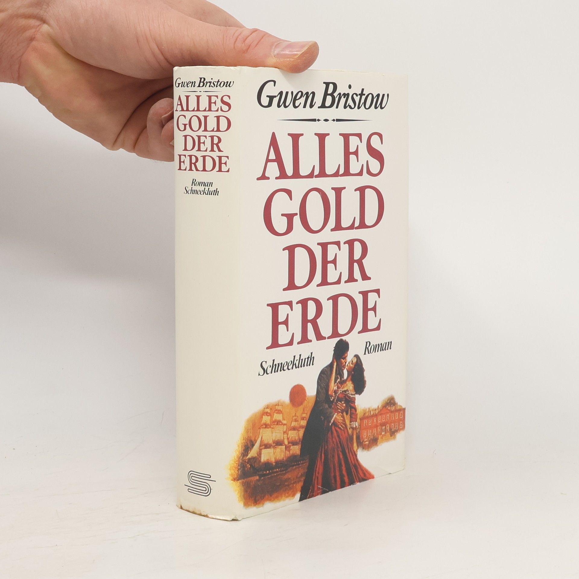 Gwen Bristow Alles Gold der Erde Roman
