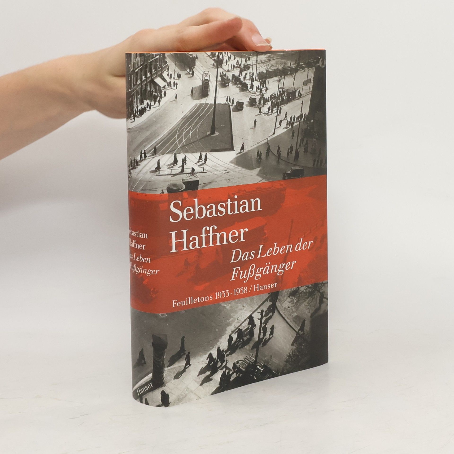 Sebastian Haffner Das Leben der Fußgänger