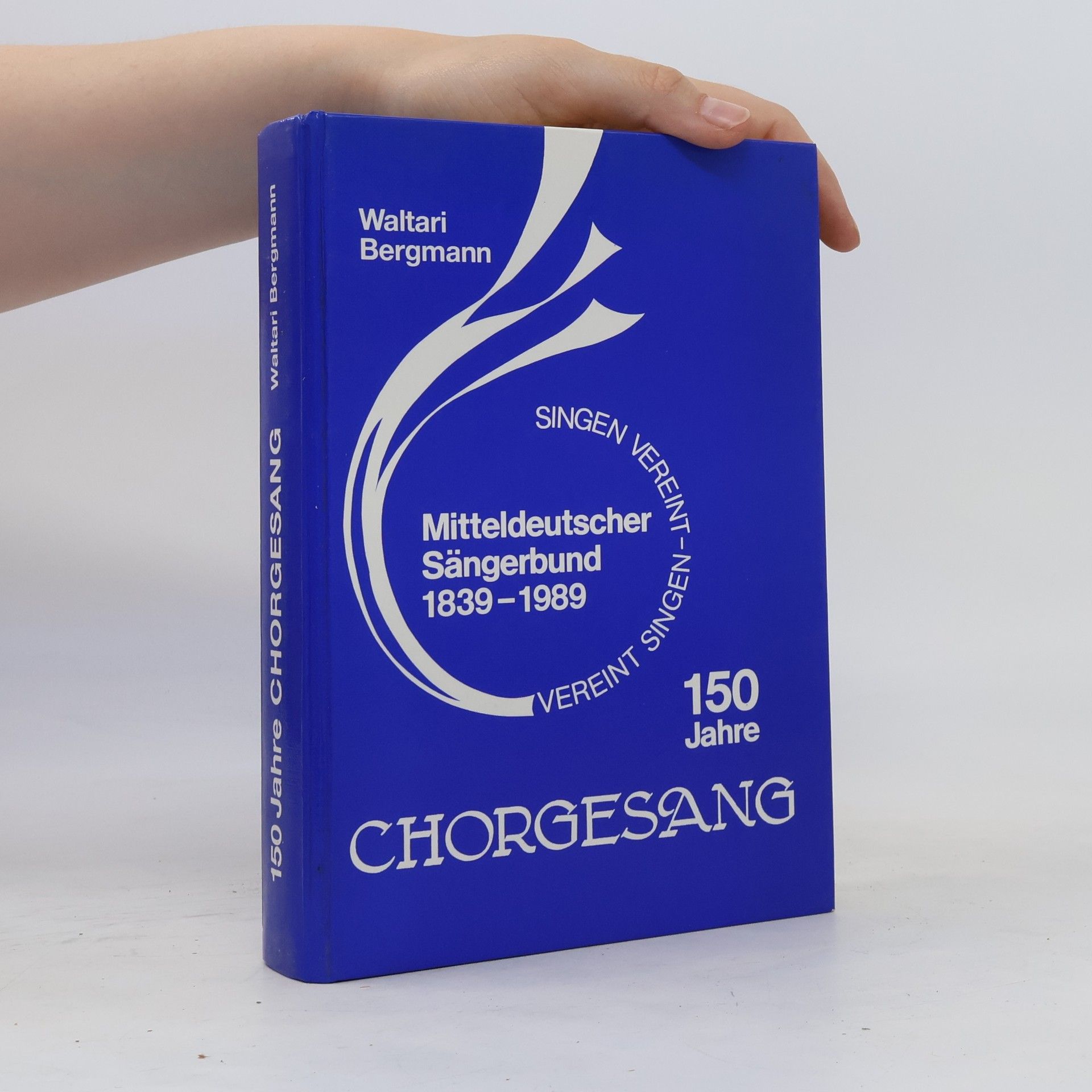 Waltari Bergmann 150 Jahre Chorgesang