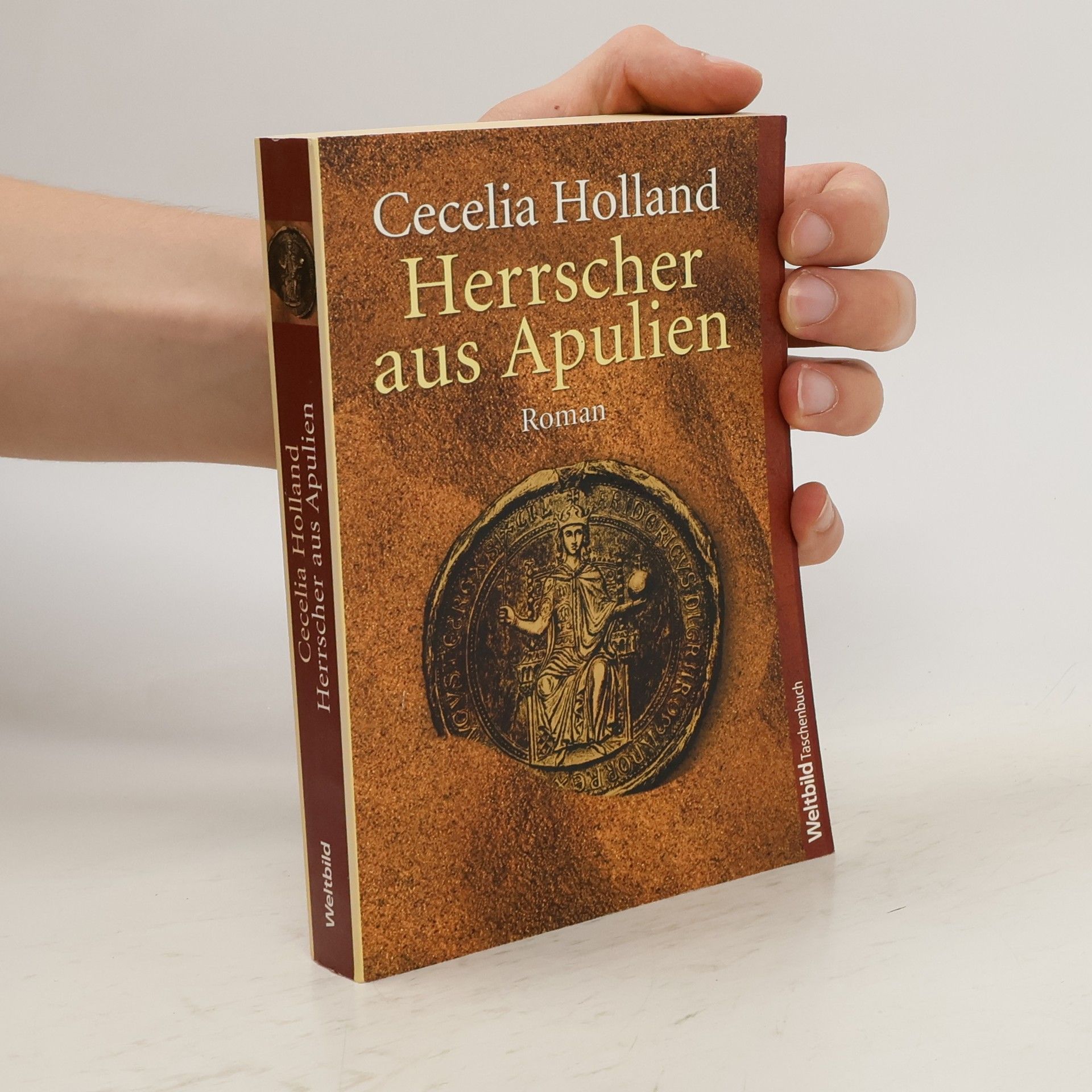 Cecelia Holland Herrscher aus Apulien