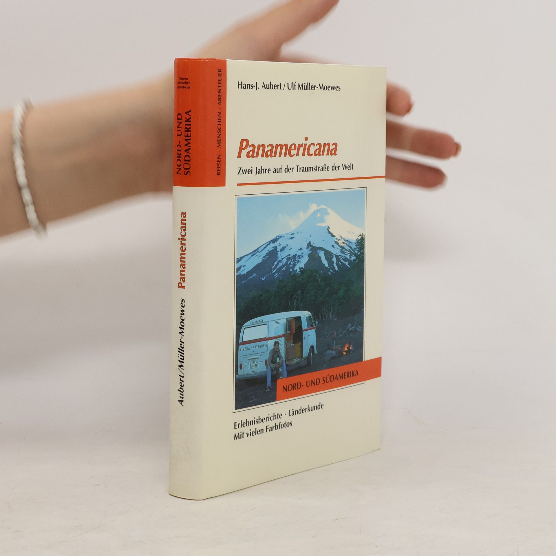 Hans-J. Aubert Panamericana. Zwei Jahre auf der Traumstraße der Welt