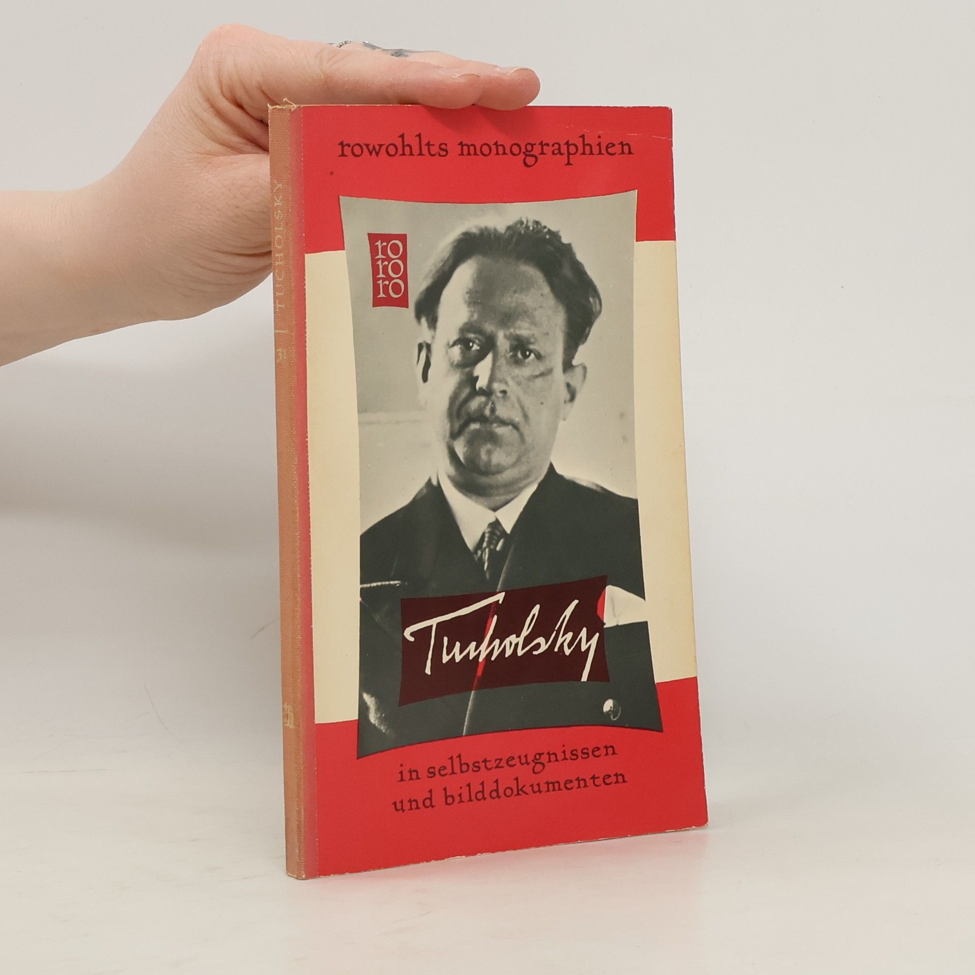 Kurt Tucholsky Kurt Tucholsky in selbstzeugnissen und bilddokumenten