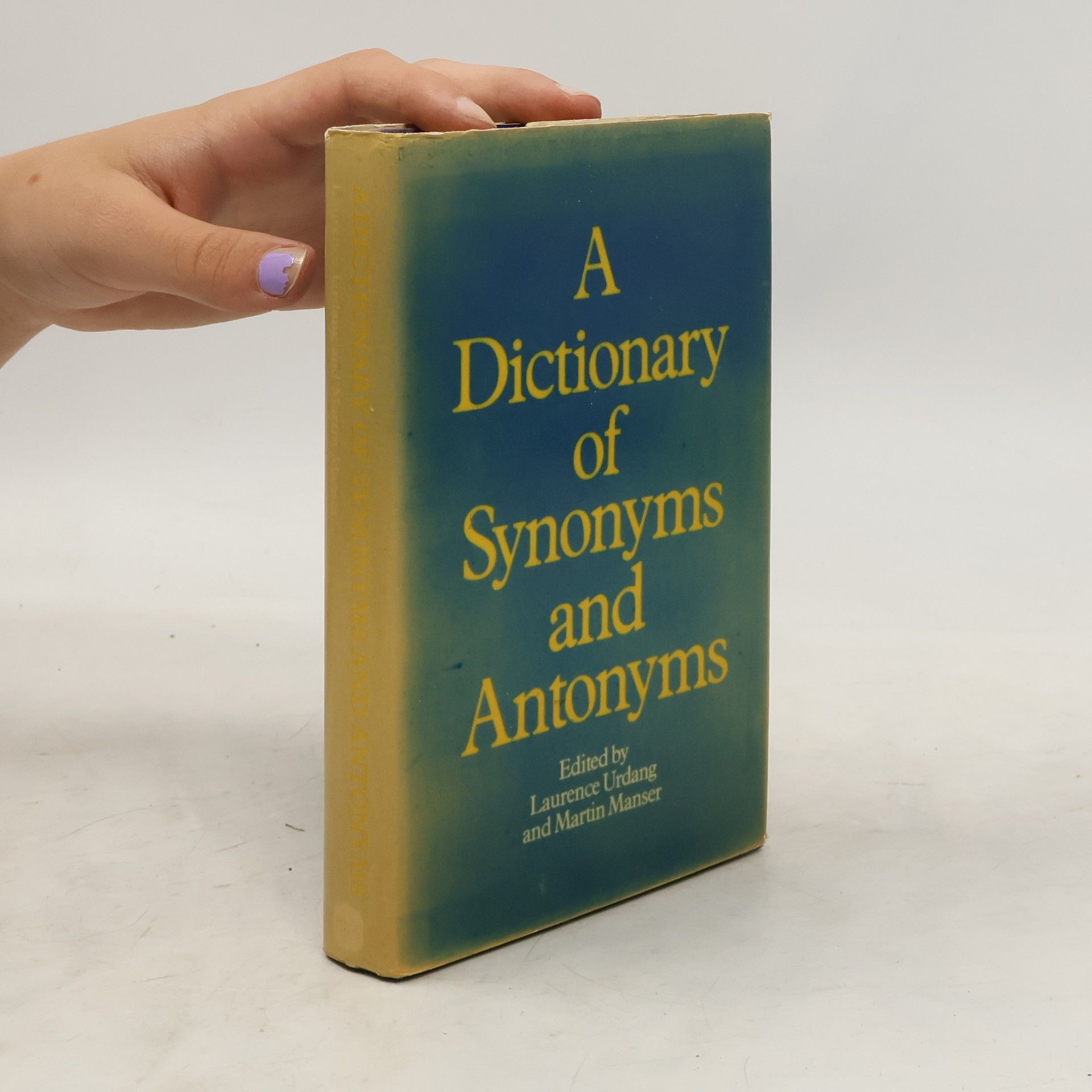 Laurence Urdang A Dictionary of Synonyms and Antonyms