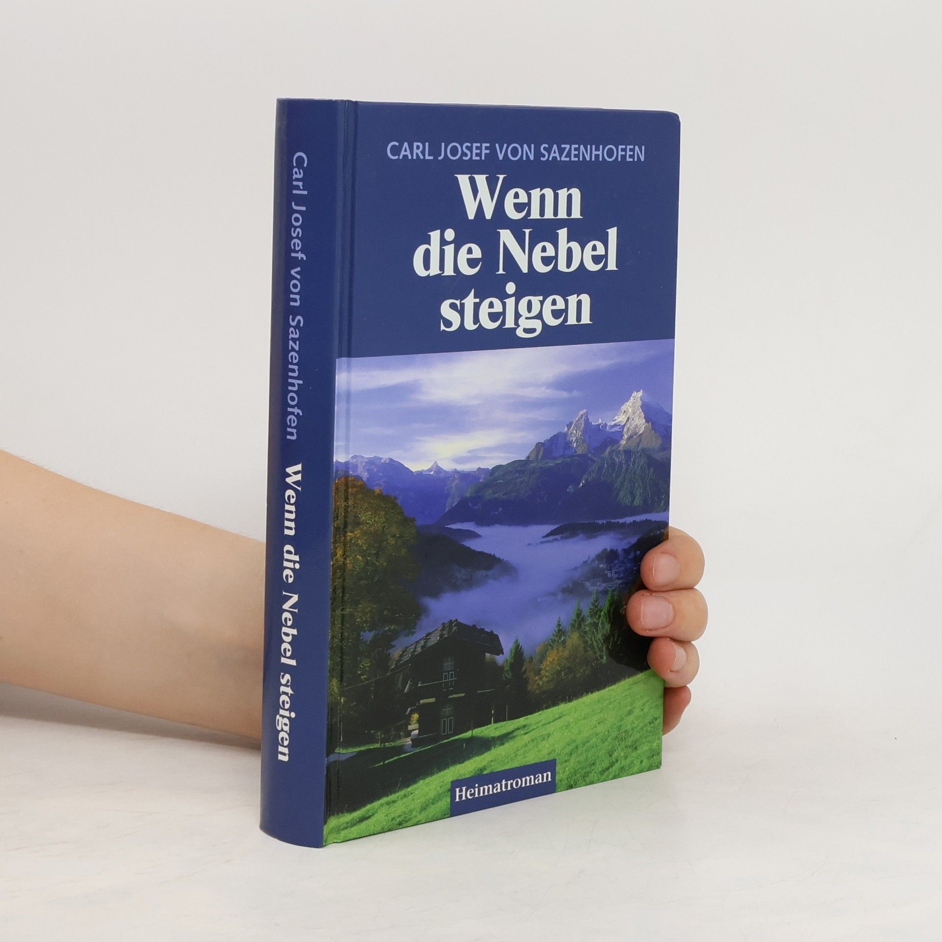 Carl Josef von Sazenhofen Wenn die Nebel steigen