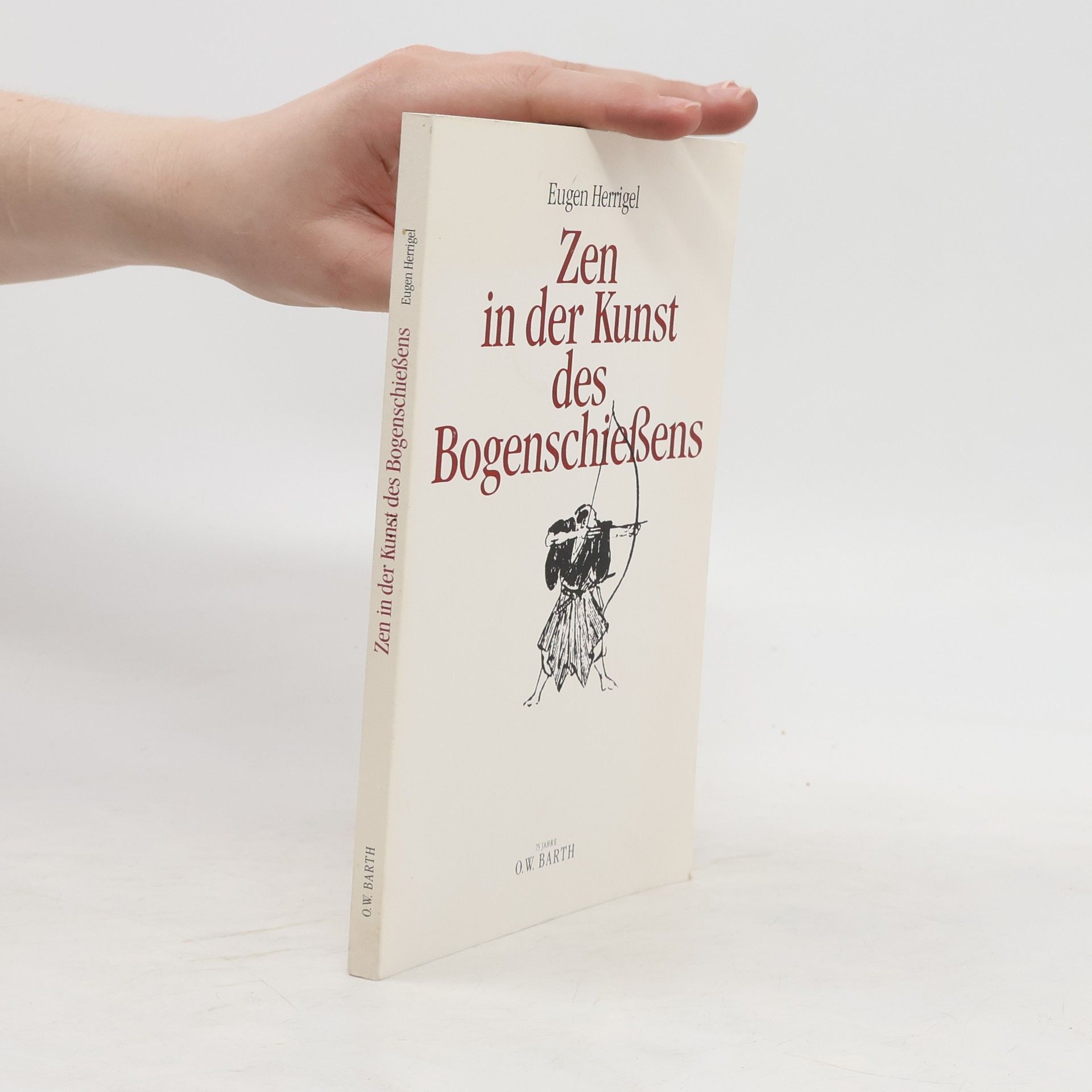 Eugen Herrigel Zen in der Kunst des Bogenschießens