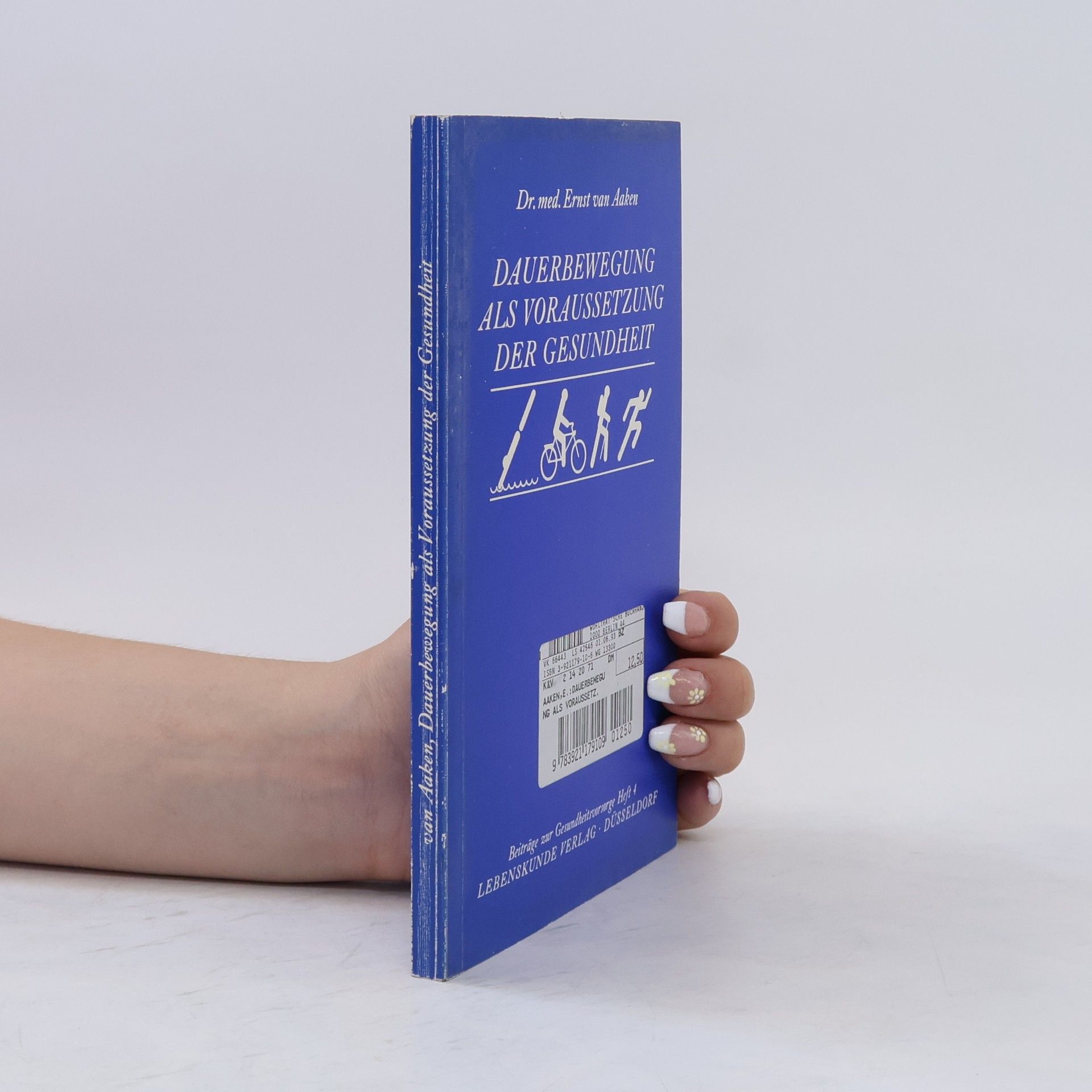 Ernst van Aaken Dauerbewegung als Voraussetzung der Gesundheit