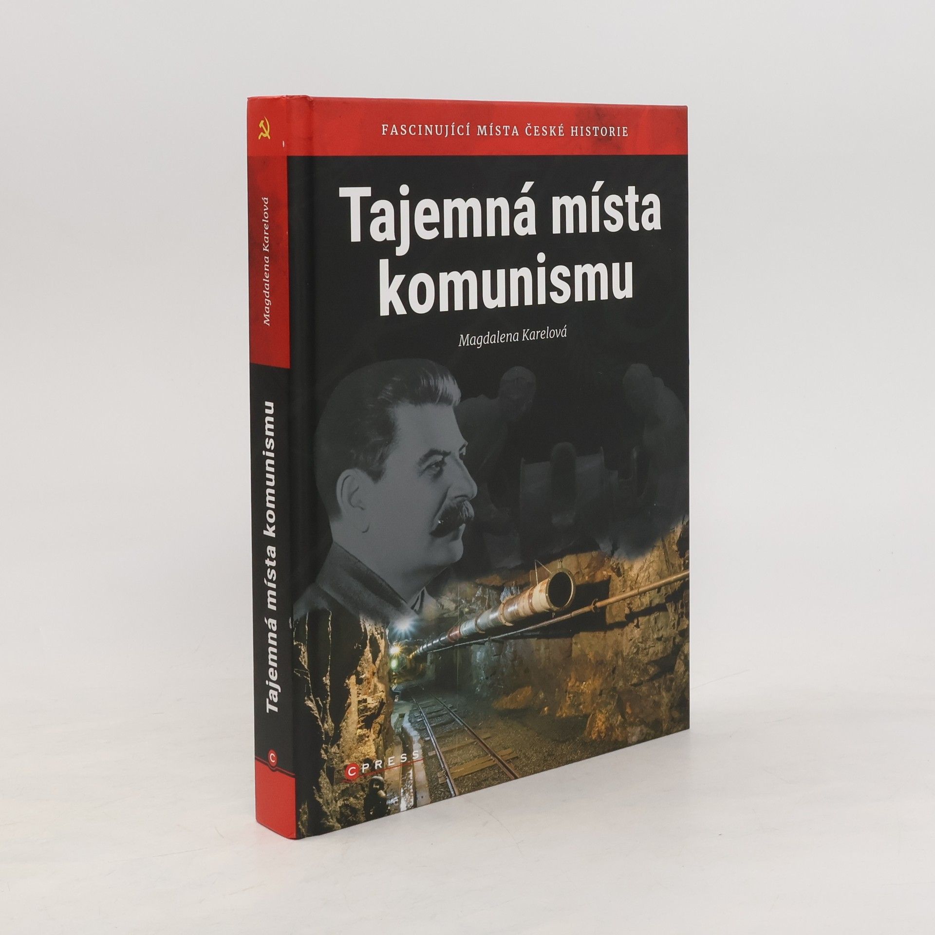 Magdalena Dvořáková Tajemná místa komunismu: Fascinující místa české historie