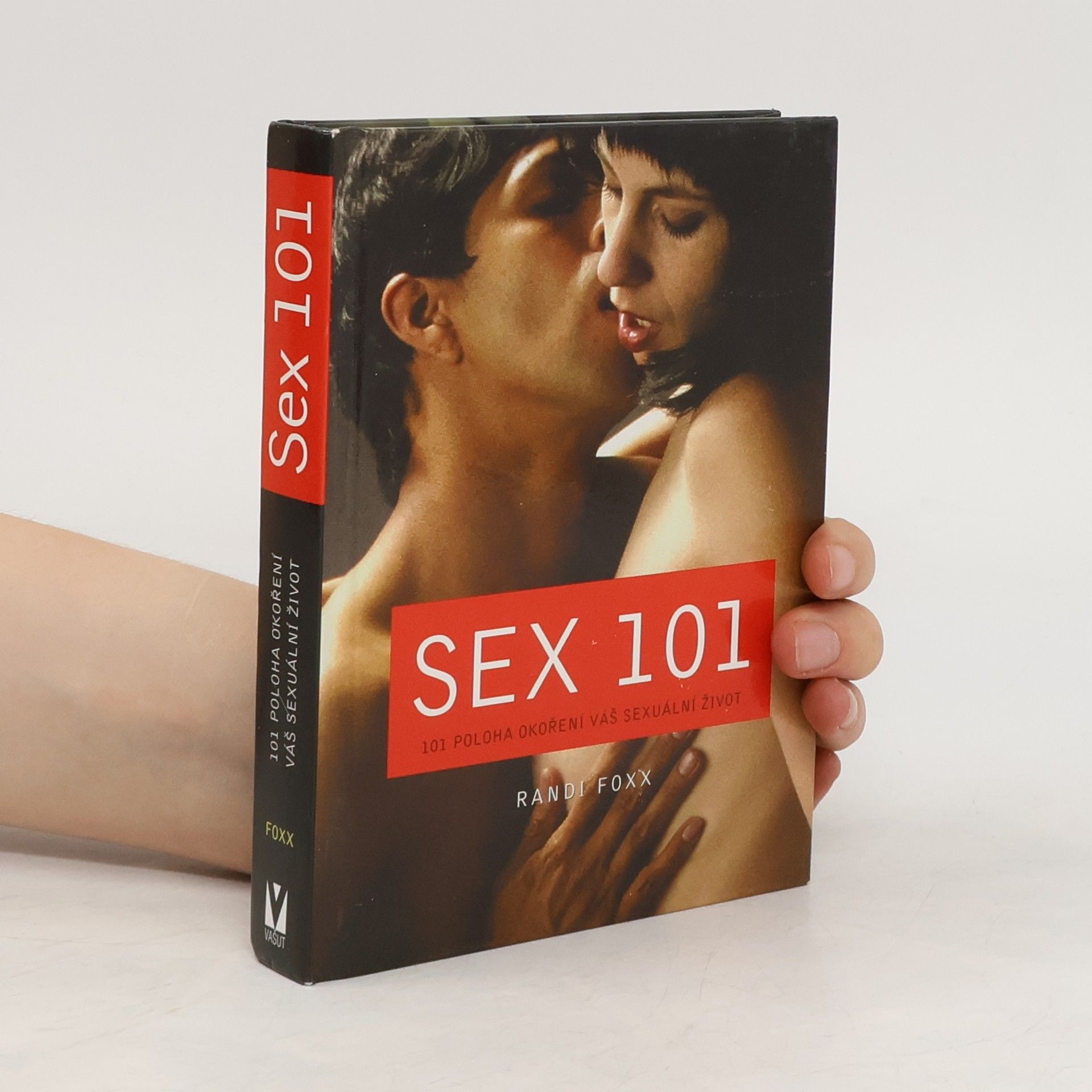 Randi Foxx Sex 101 : 101 poloha okoření váš sexuální život