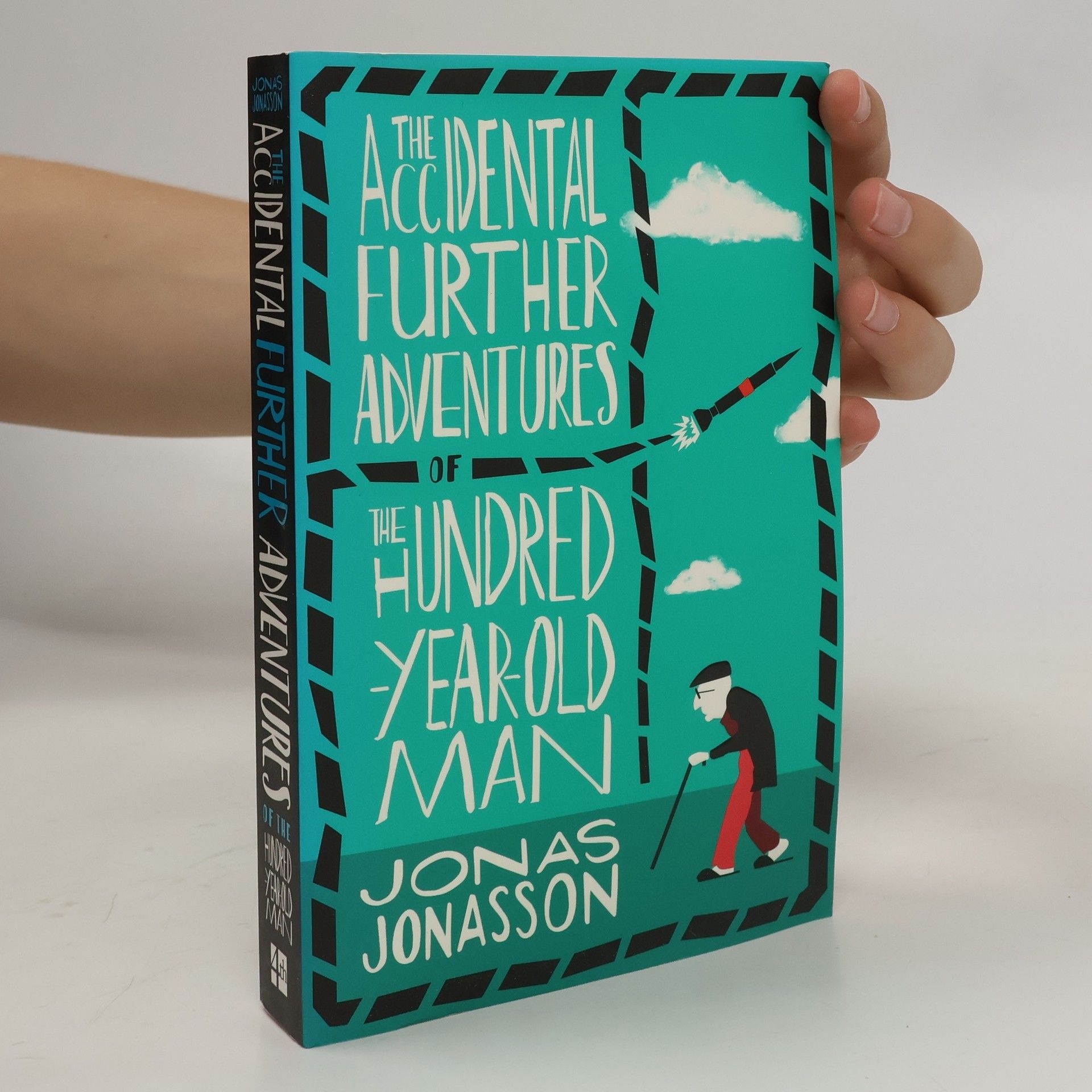 Jonas Jonasson The accidental further adventures of the hundred-year-old man