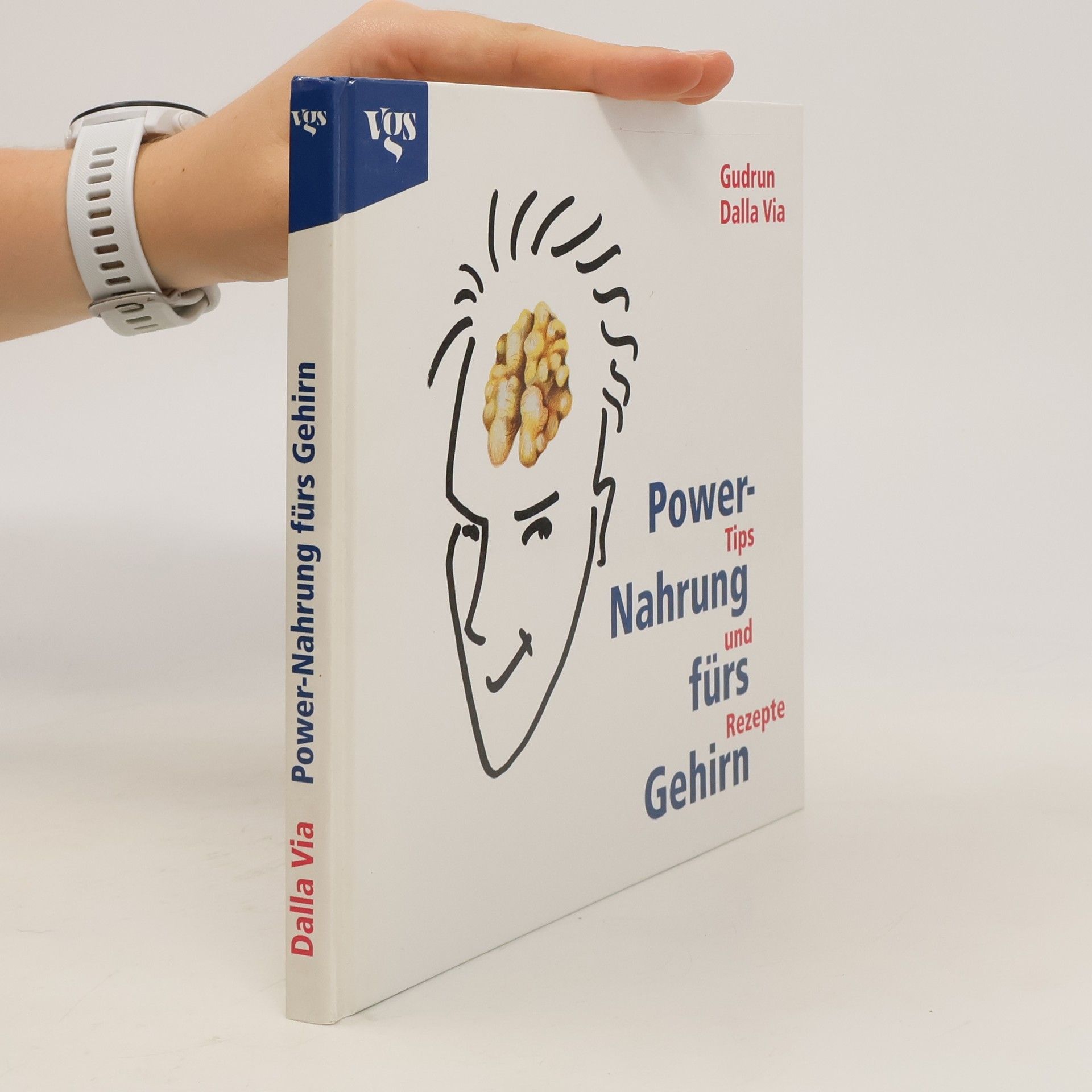 Gudrun Dalla Via Power-Nahrung fürs Gehirn