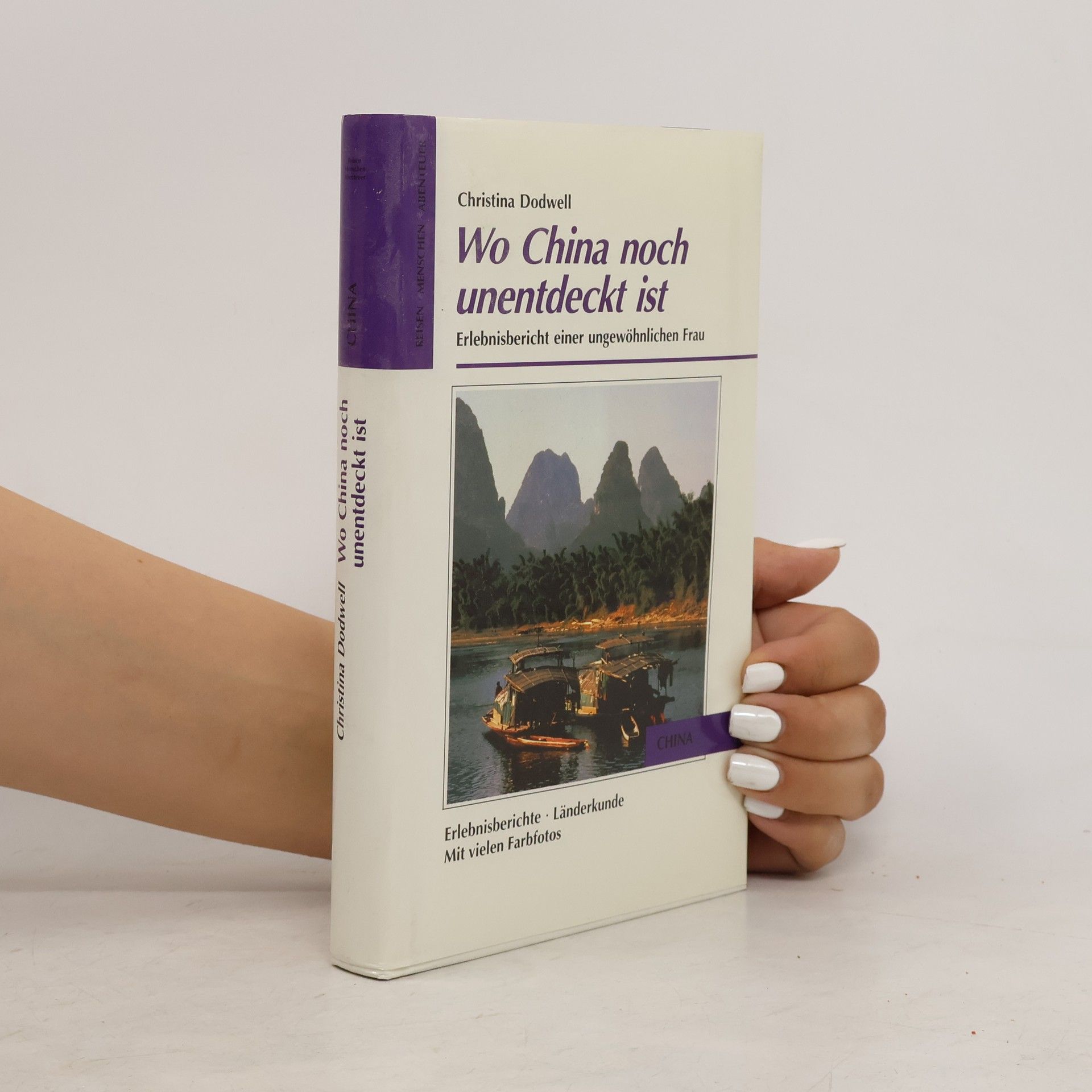 Christina Dodwell Wo China noch unentdeckt ist