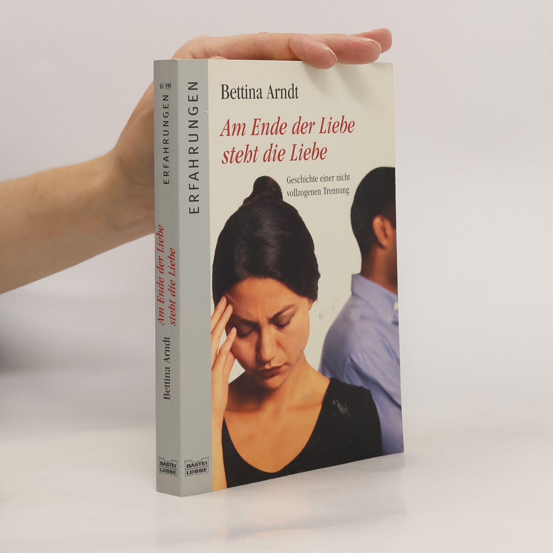 Bettina Arndt Am Ende der Liebe steht die Liebe