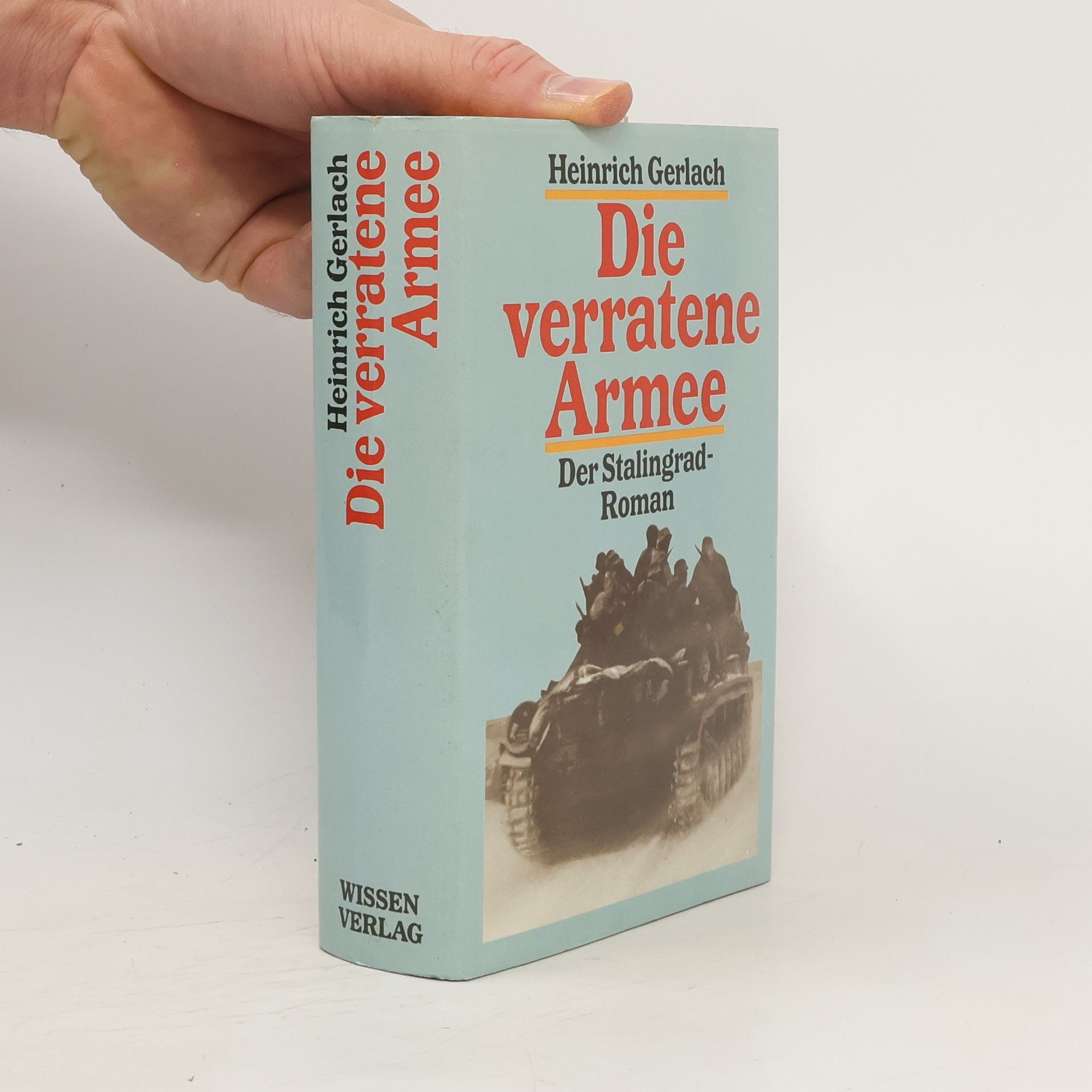 Heinrich Gerlach Die verratene Armee