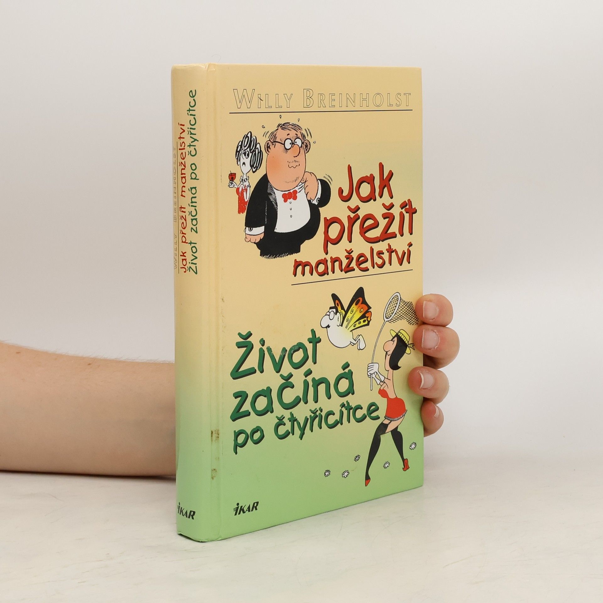 Willy Breinholst Jak přežít manželství. Život začíná po čtyřicítce