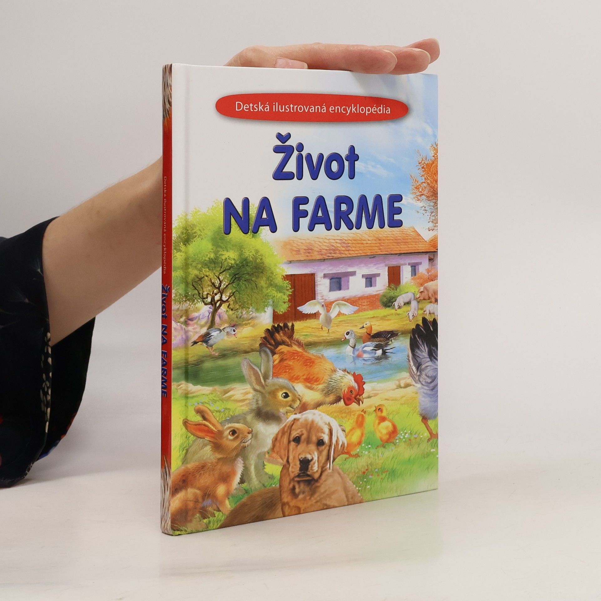 Marianna Strapcová Život na farme: ilustrovaná encyklopédia