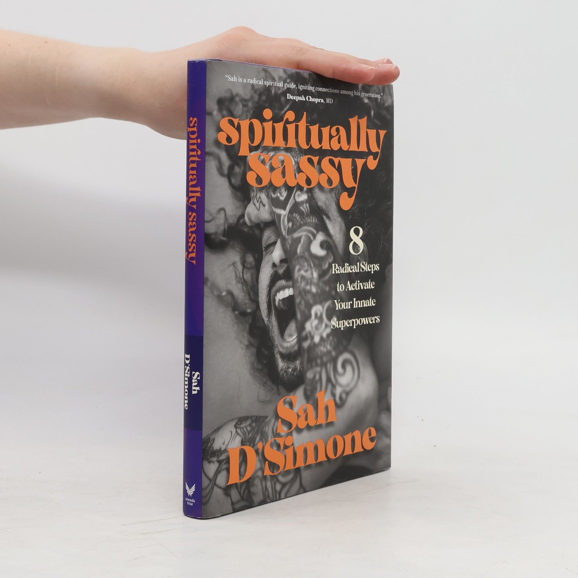 Sah D. Simone Spiritually Sassy : 8 Radical Steps to Activate Your Innate Superpowers