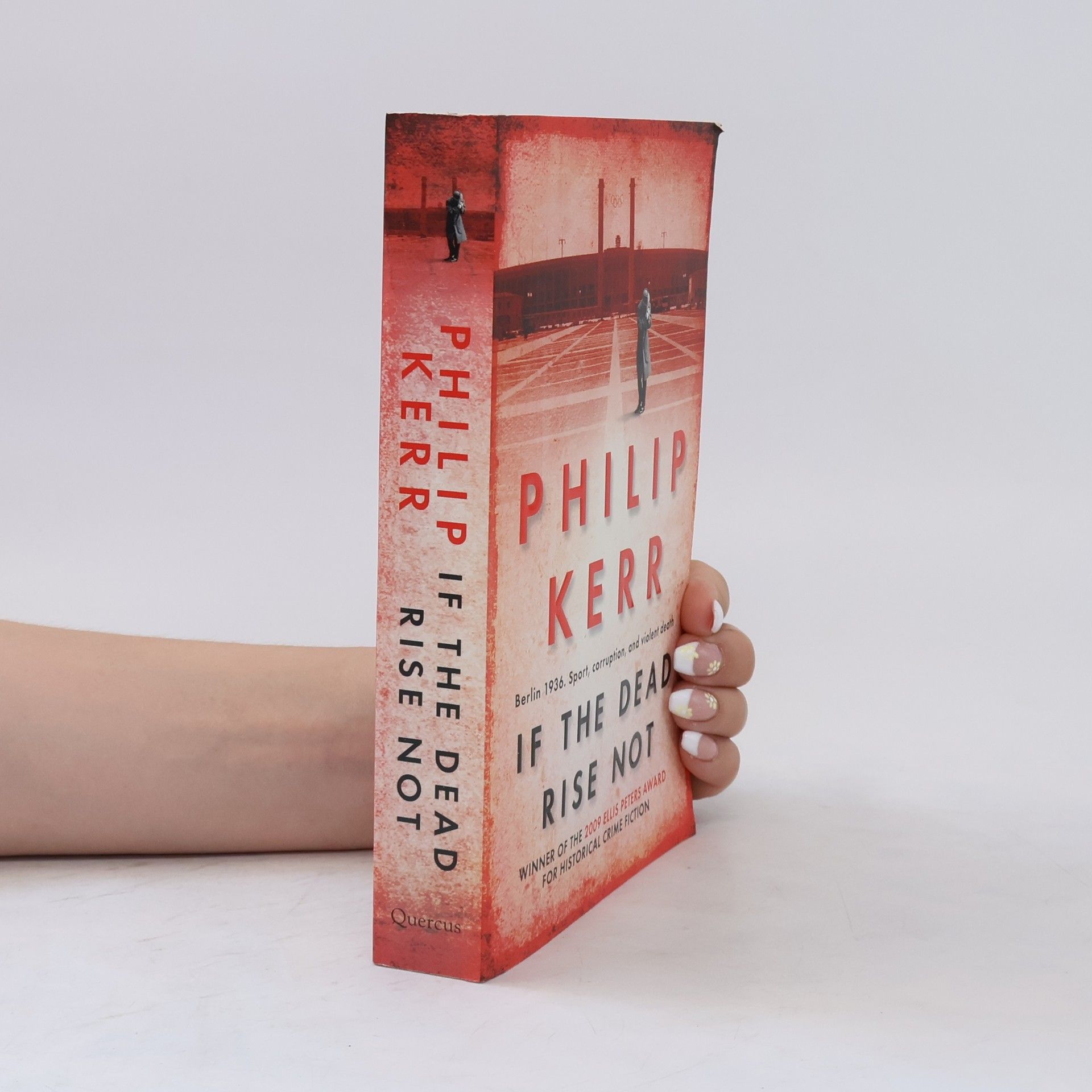 Philip Kerr If the dead rise not