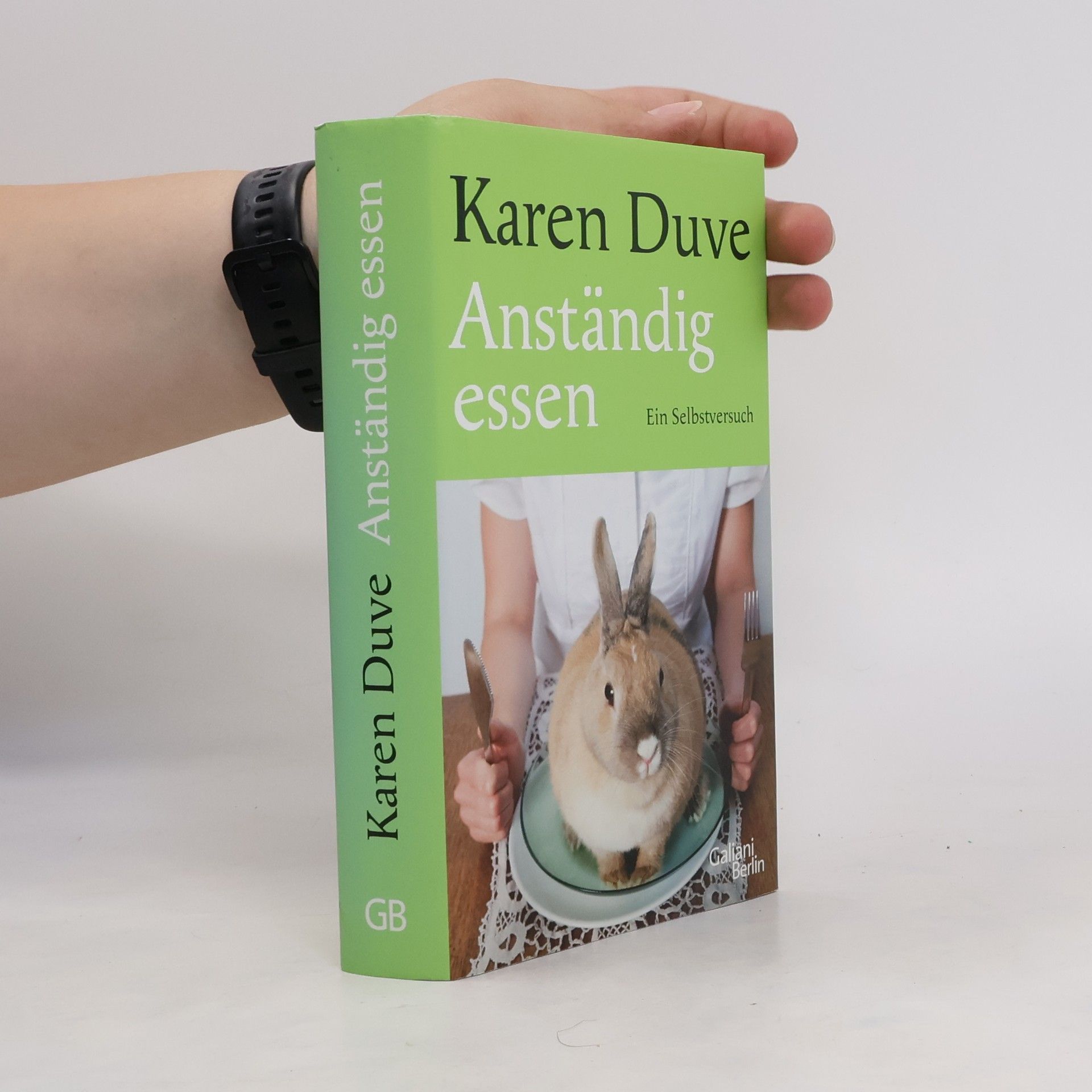 Karen Duve Anständig essen : ein Selbstversuch