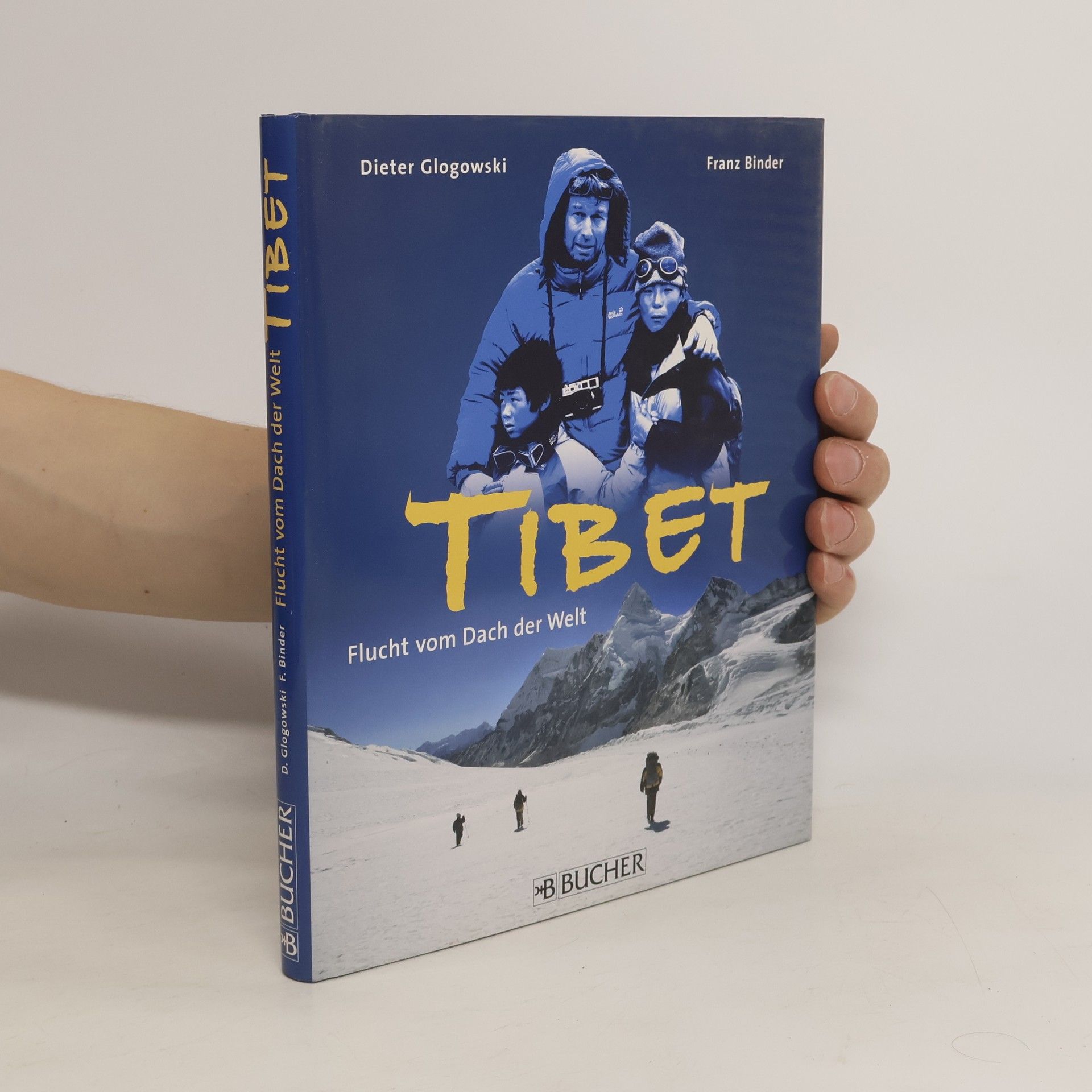 Dieter Glogowski Tibet. Flucht vom Dach der Welt