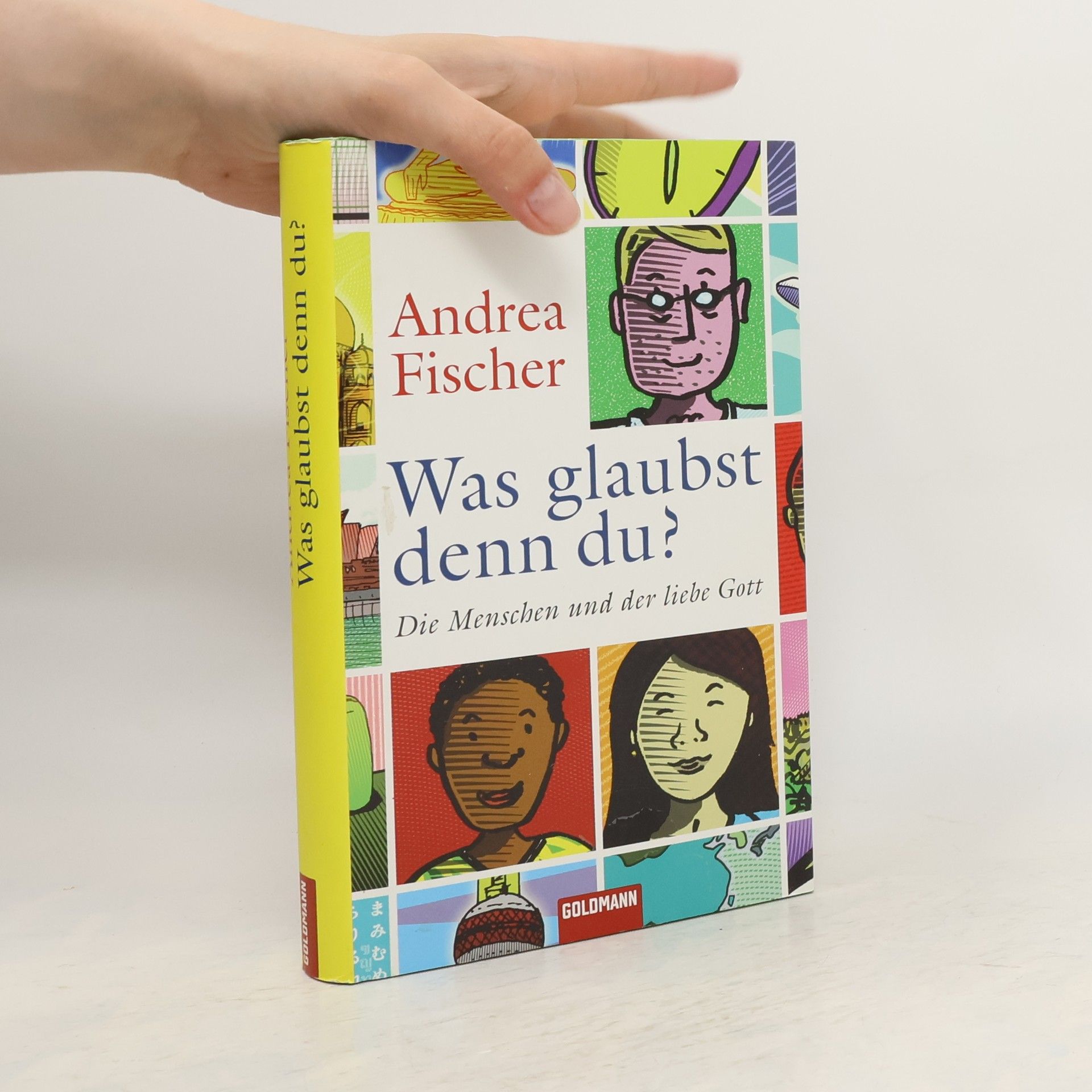 Andrea Fischerová Was glaubst denn du?