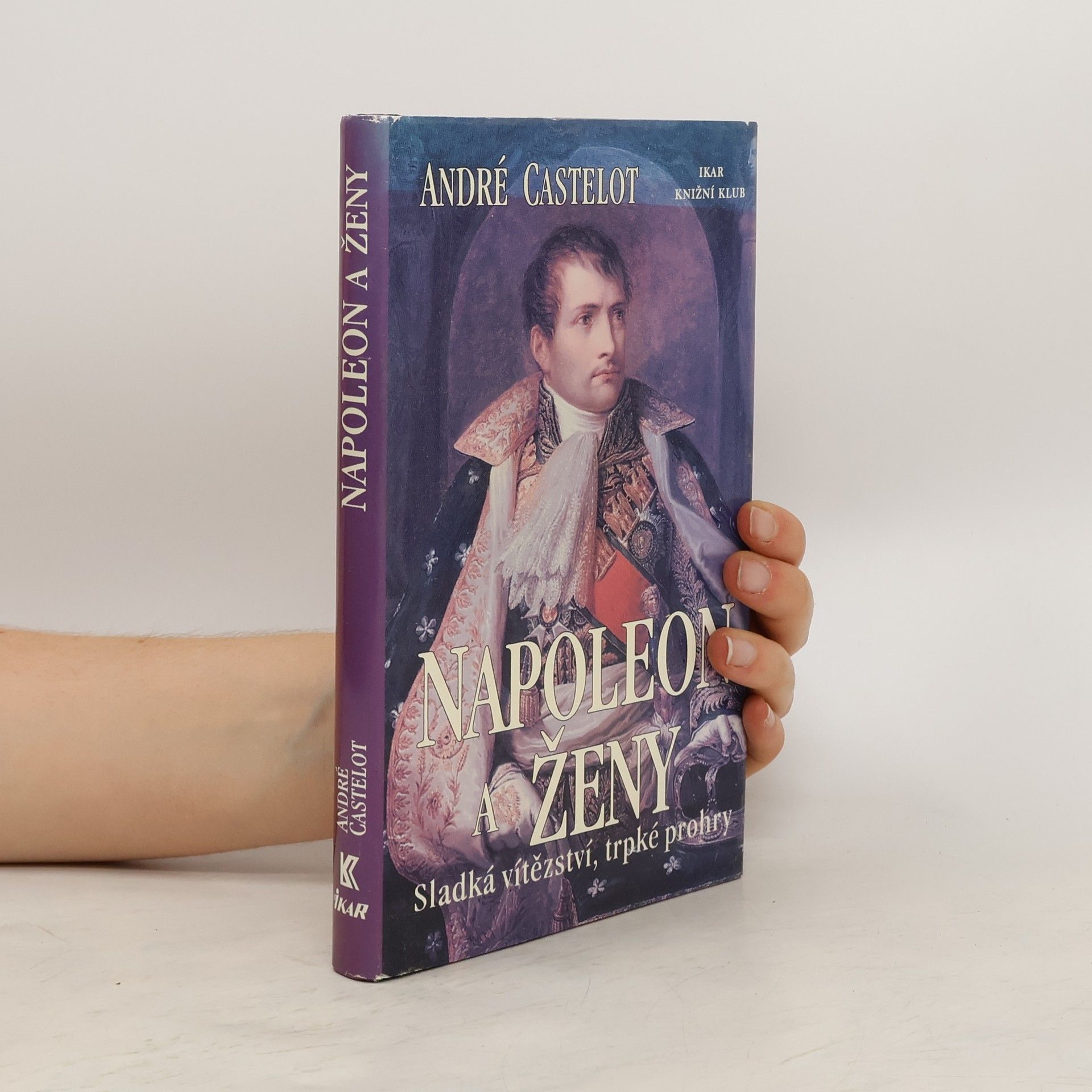 André Castelot Napoleon a ženy