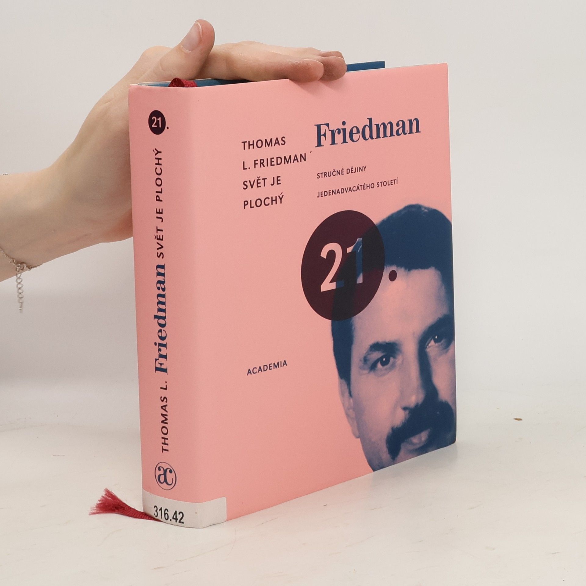 Thomas Friedman Svět je plochý. Stručné dějiny jedenadvacátého století