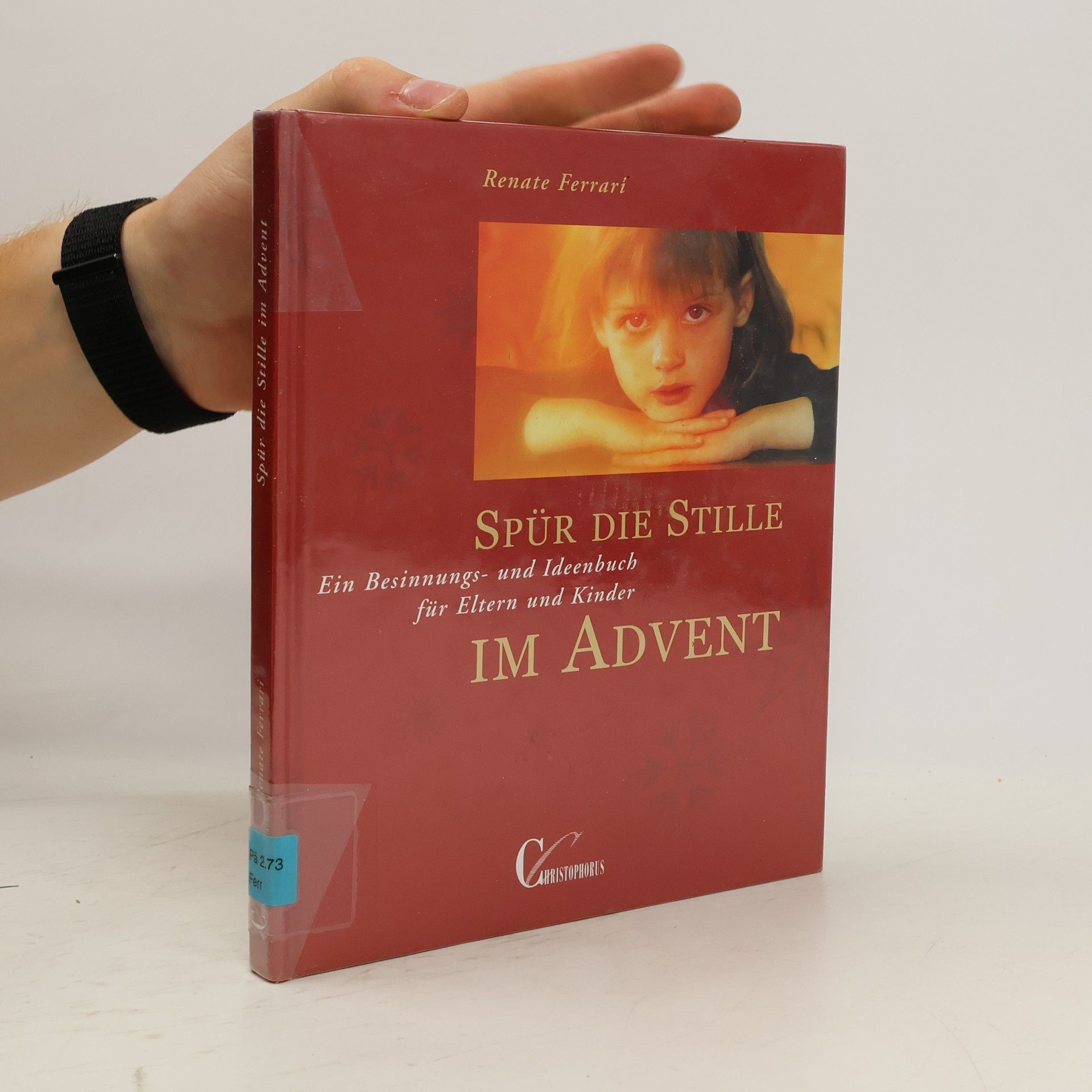 Renate Ferrari Spür die Stille im Advent