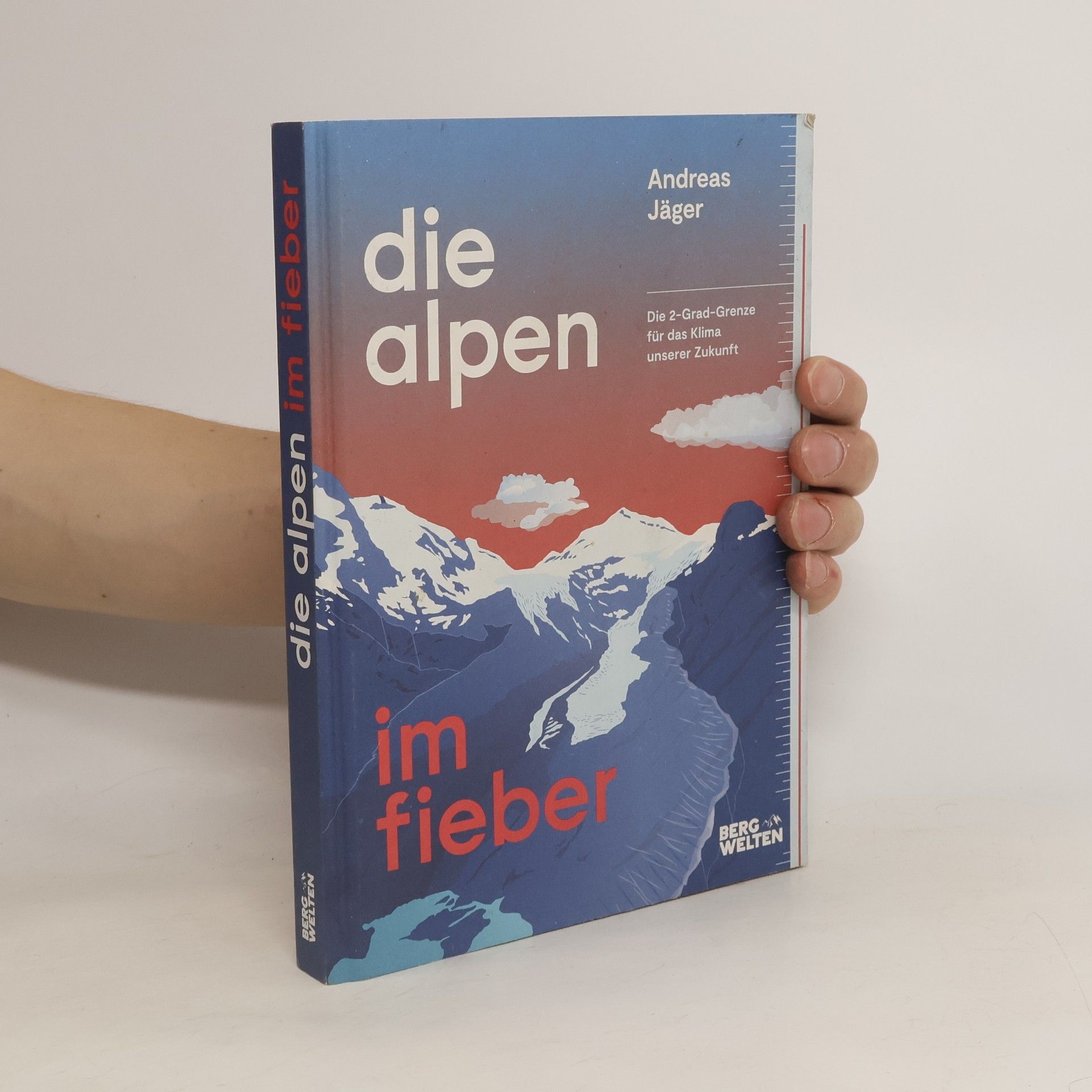 Andreas Jäger Die Alpen im Fieber