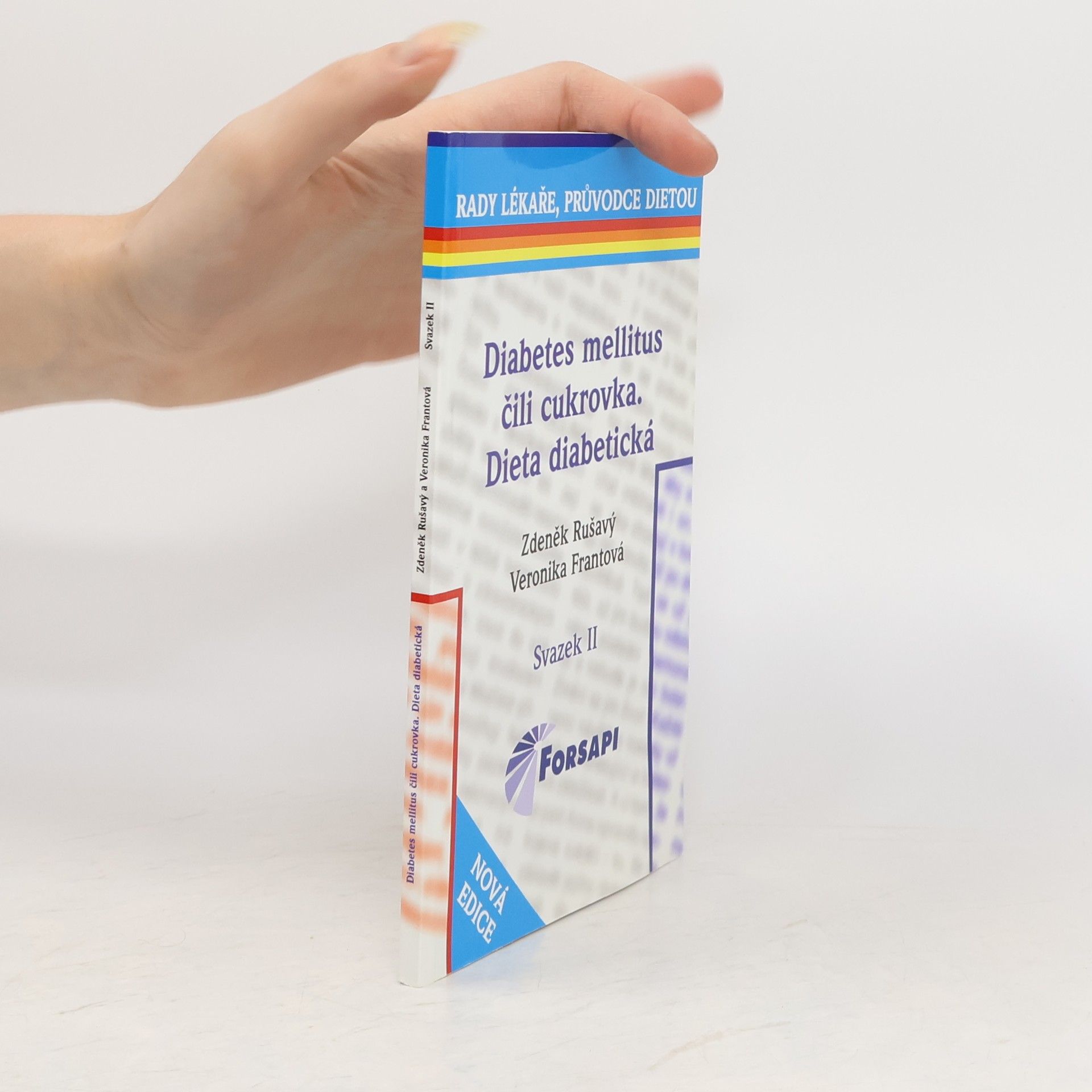 Zdeněk Rušavý Diabetes mellitus, čili, Cukrovka : dieta diabetická