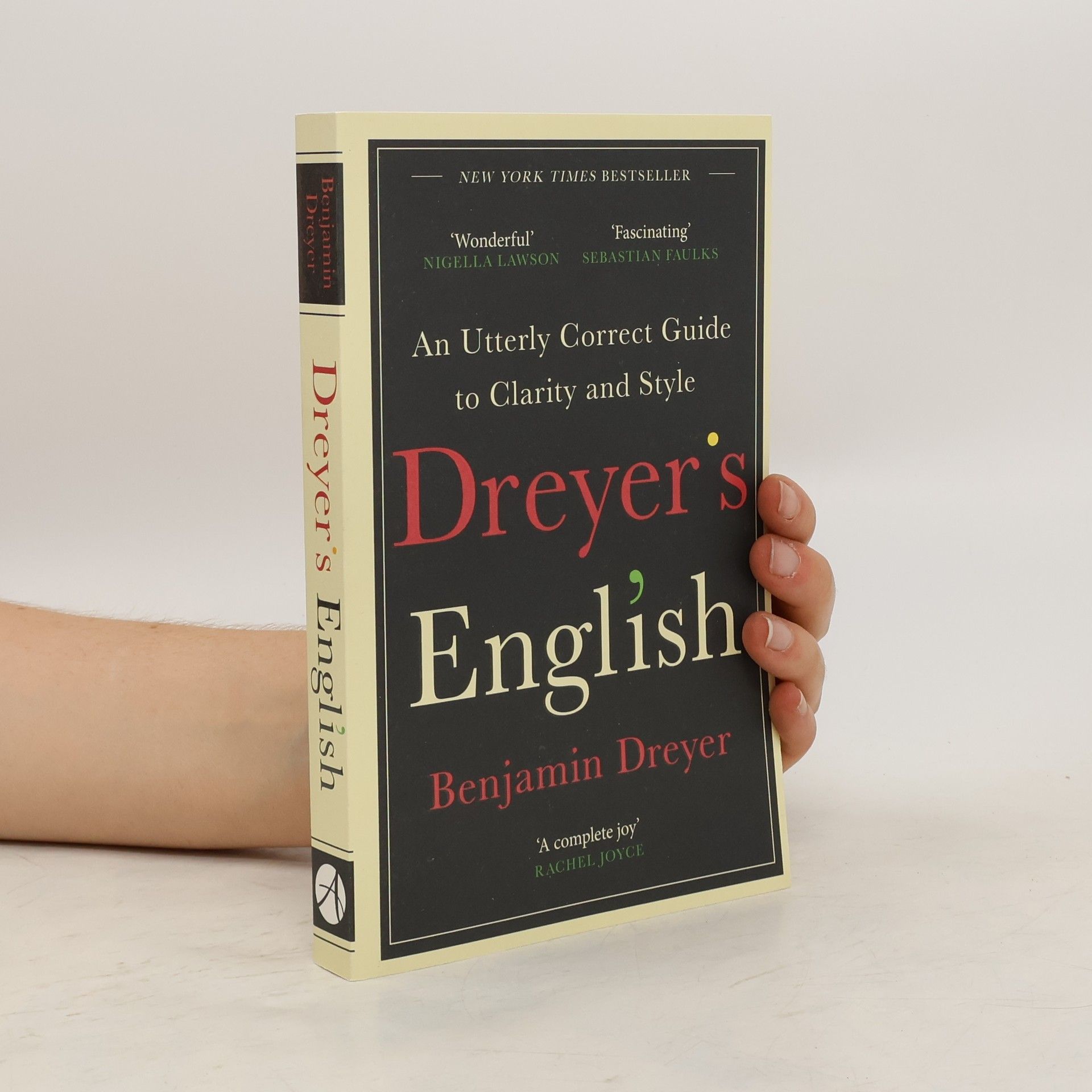 Benjamin Dreyer Dreyer's English: An Utterly Correct Guide to Clarity and Style